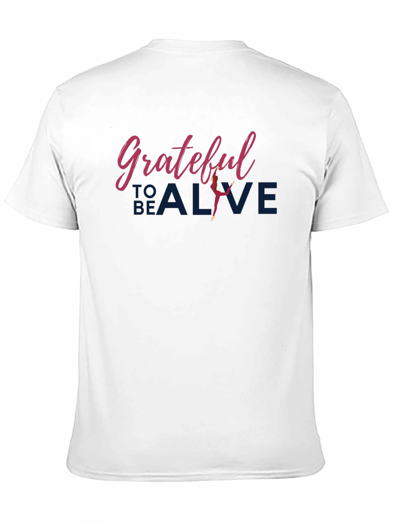 Grateful to Be Alive T-Shirt