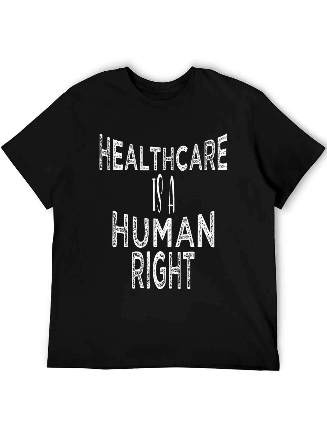 Healthcare is a Human Right T-Shirt