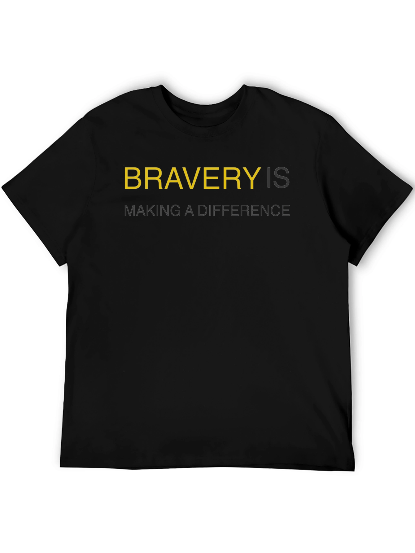 Bravery Is Making a Difference Black T-Shirt