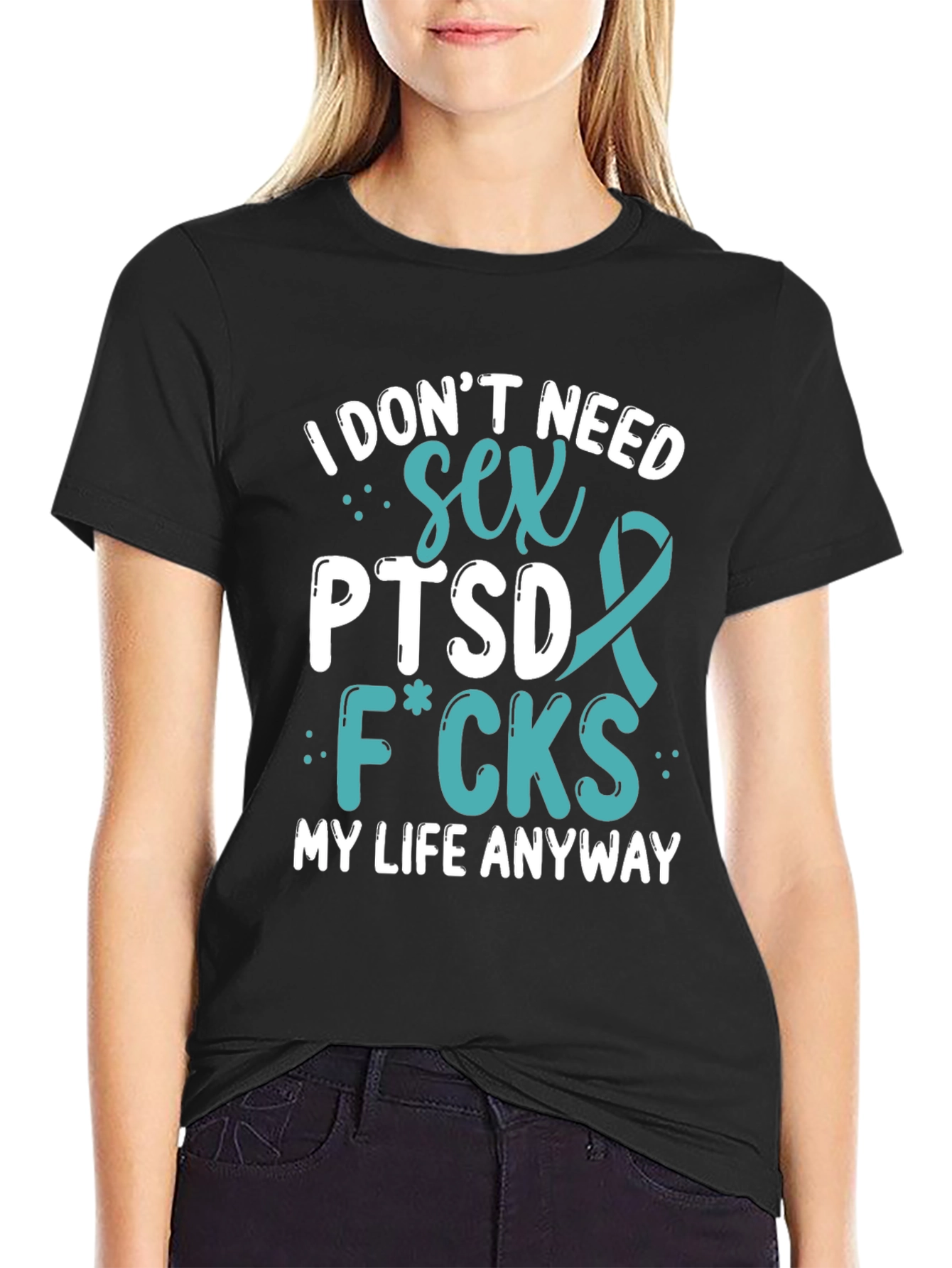 I Dont Need Sex PTSD T-Shirt