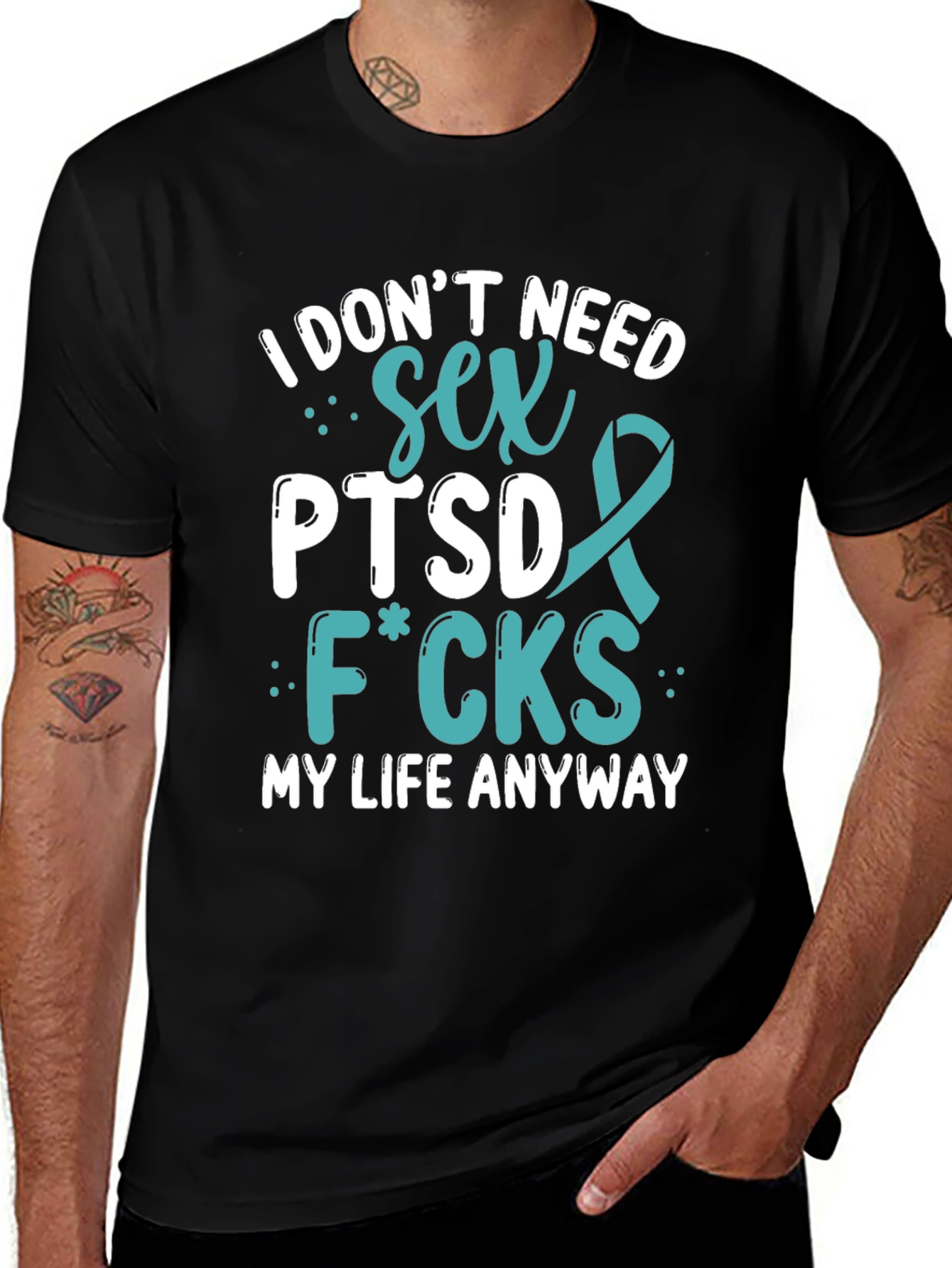 I Dont Need Sex PTSD T-Shirt