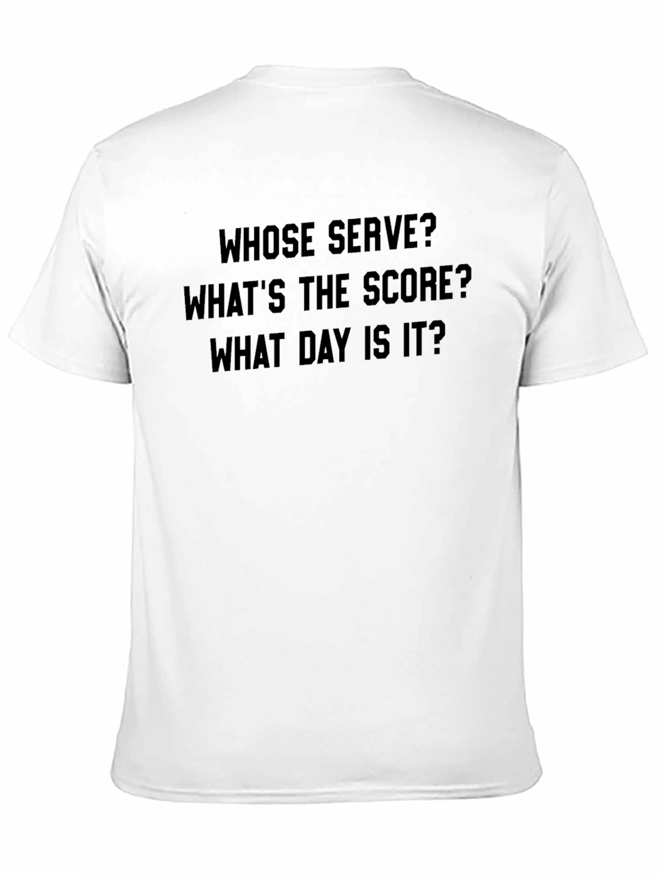 Whose Serve? Funny Tennis T-Shirt