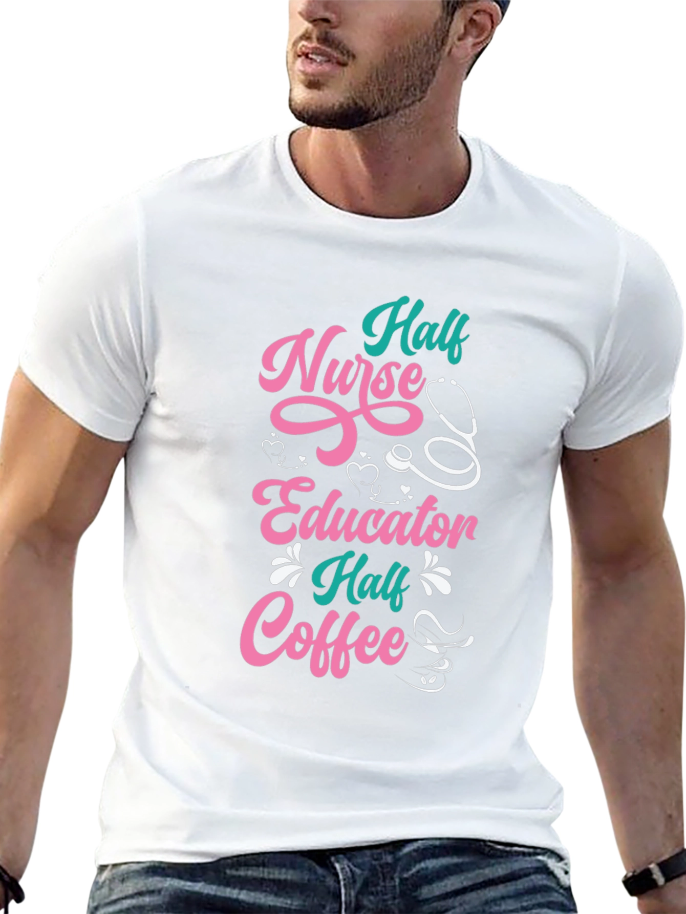 Half Nurse Half Educator Half Coffee Graphic T-Shirt
