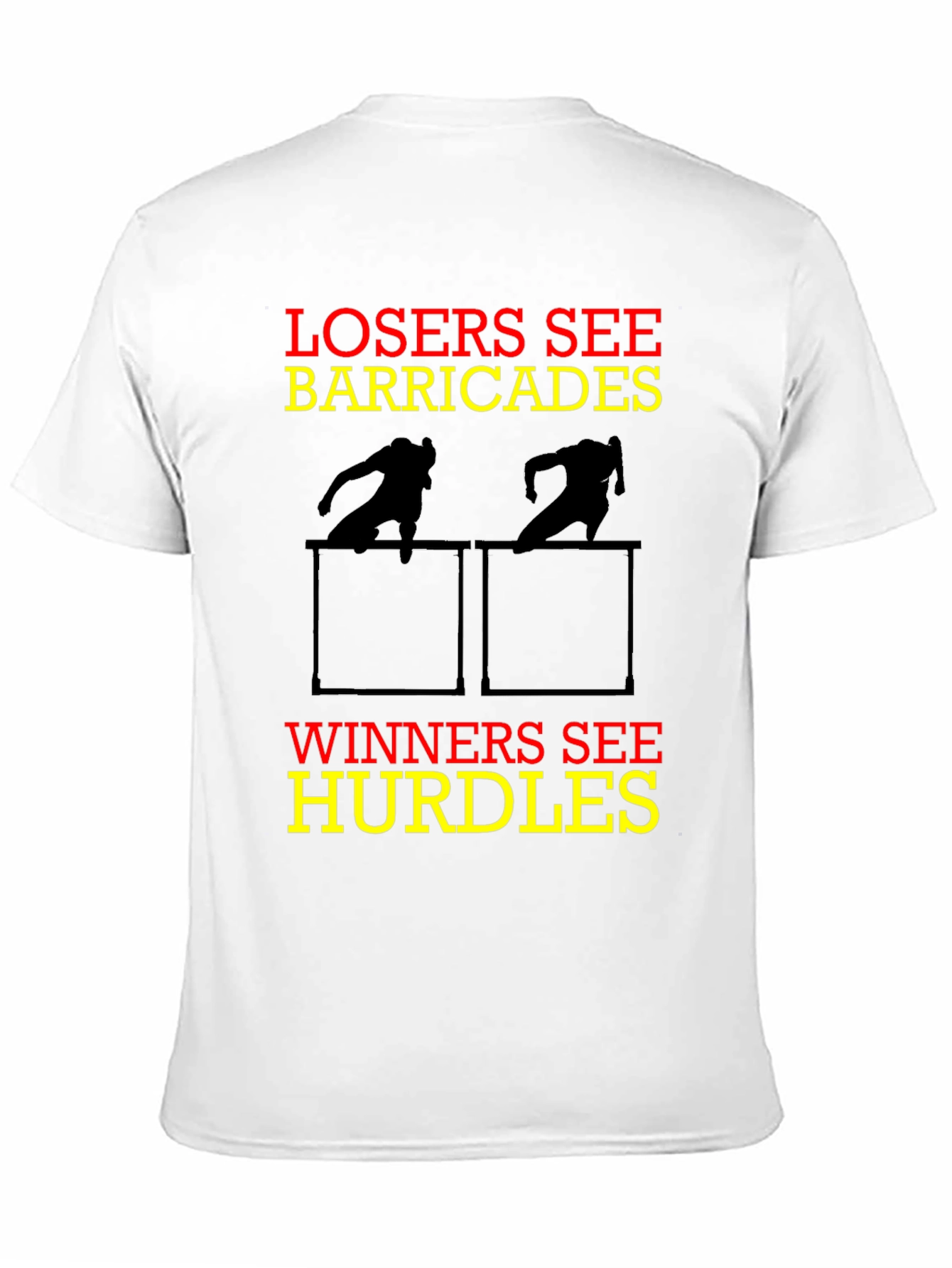 Losers See Barricades Winners See Hurdles Motivational T-Shirt