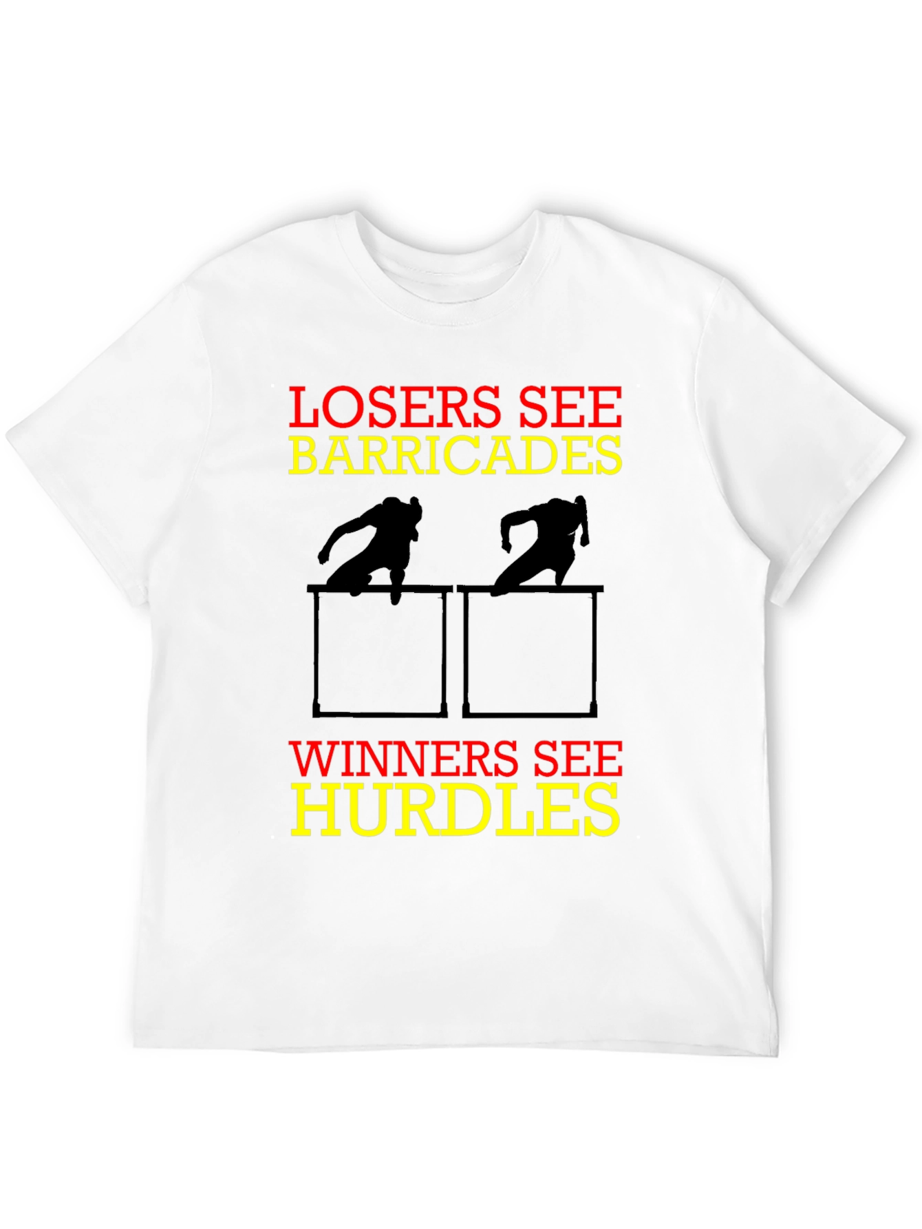 Losers See Barricades Winners See Hurdles Motivational T-Shirt