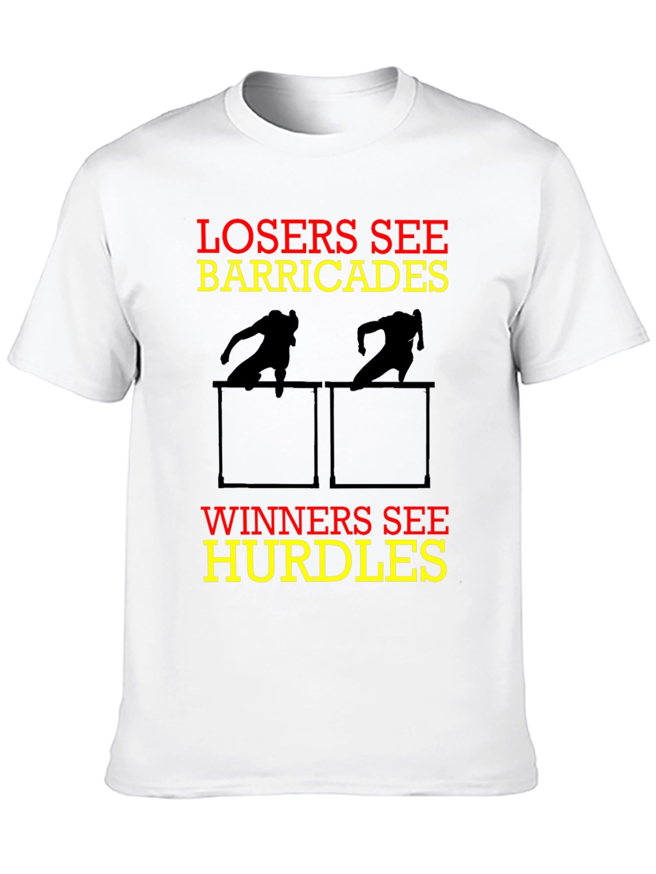 Losers See Barricades Winners See Hurdles Motivational T-Shirt