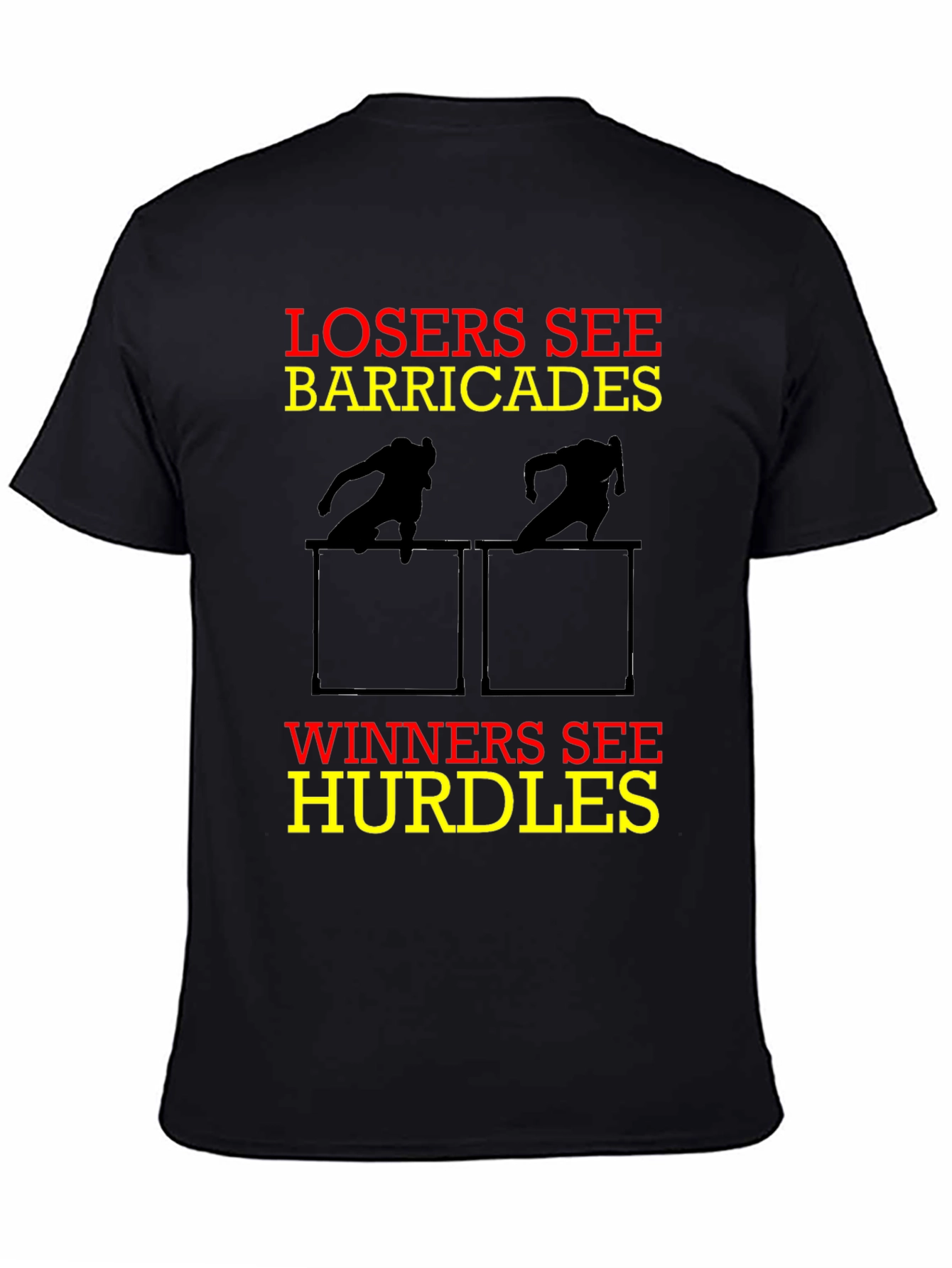 Losers See Barricades Winners See Hurdles Motivational T-Shirt