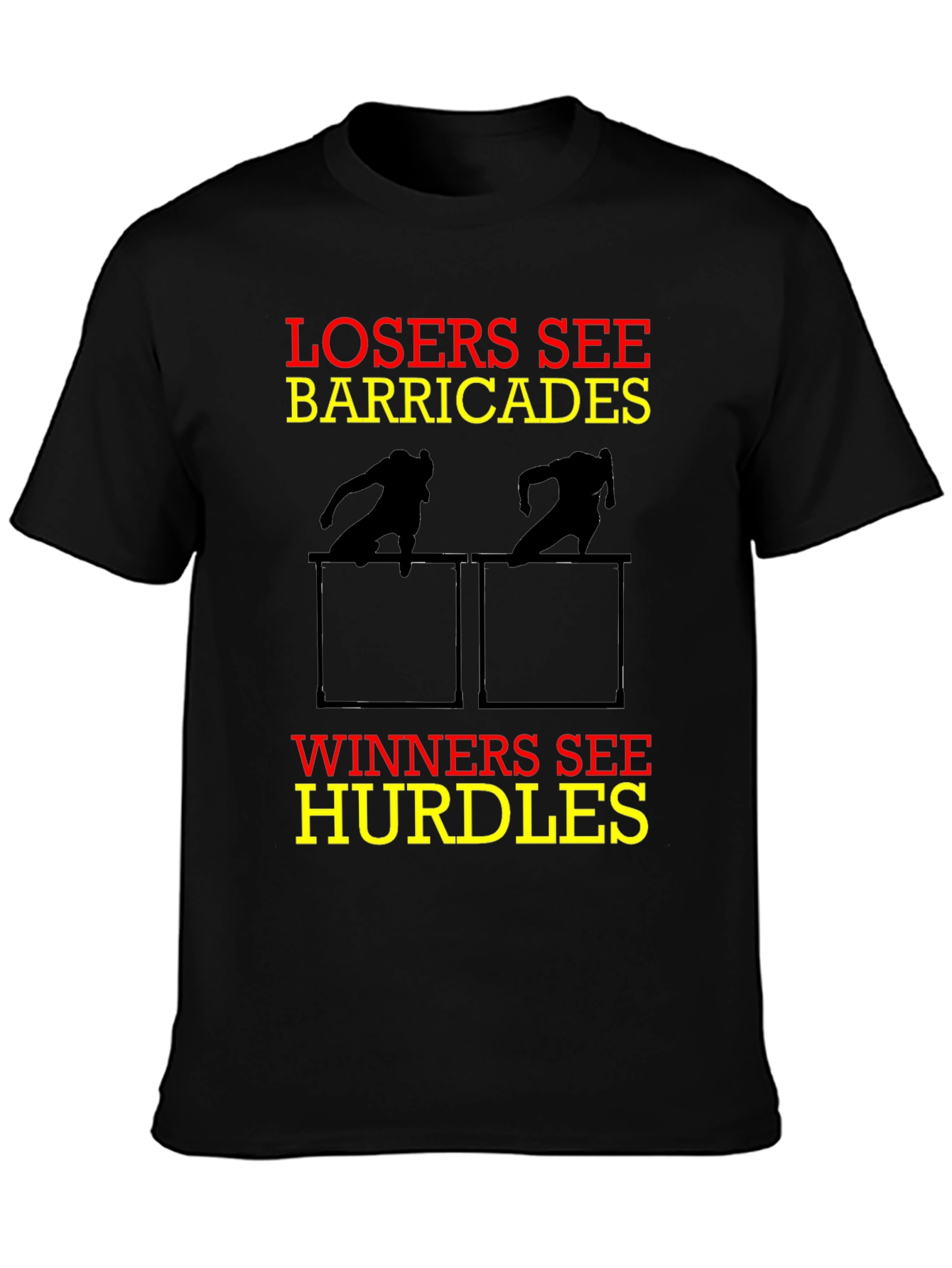 Losers See Barricades Winners See Hurdles Motivational T-Shirt