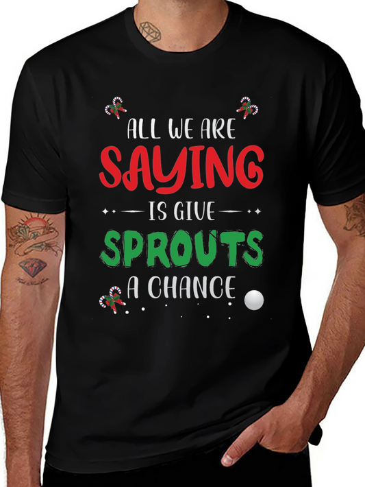 Sprouts Christmas T-Shirt: Give Sprouts A Chance!