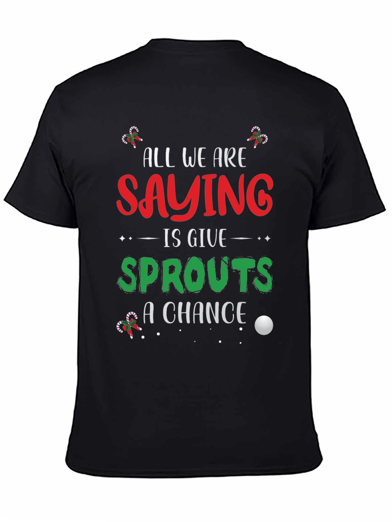 Sprouts Christmas T-Shirt: Give Sprouts A Chance!