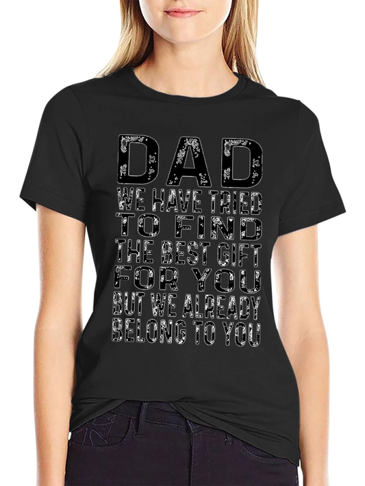 Dad Floral Print T-Shirt - The Best Gift Belong To You