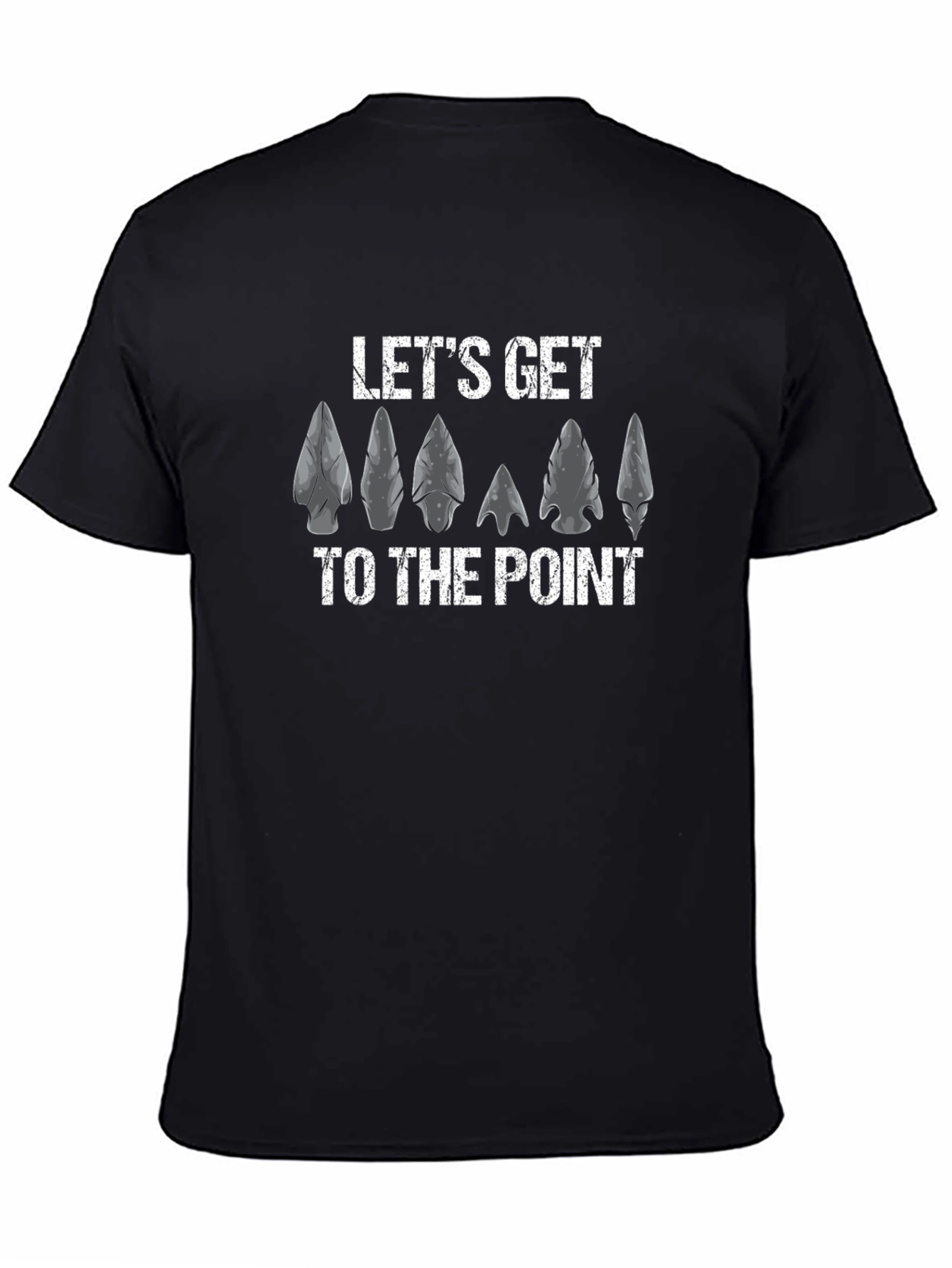 Lets Get To The Point Arrowhead T-Shirt