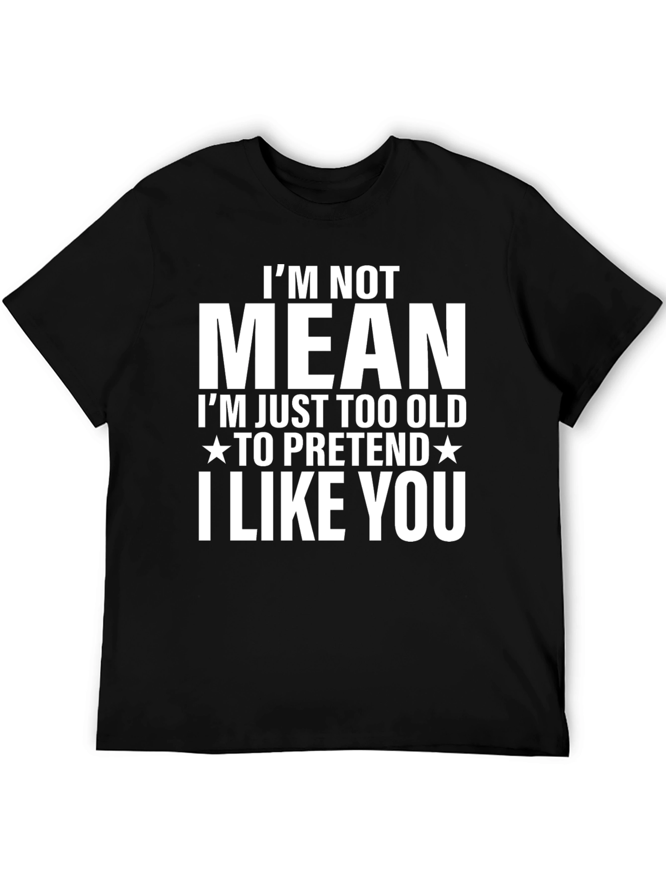 Funny Im Not Mean Graphic T-Shirt