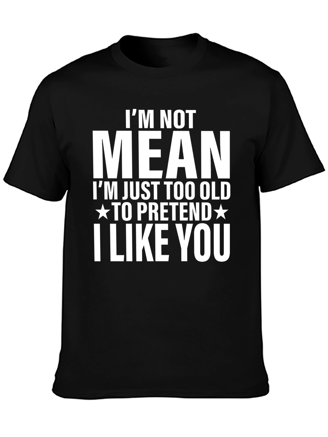 Funny Im Not Mean Graphic T-Shirt