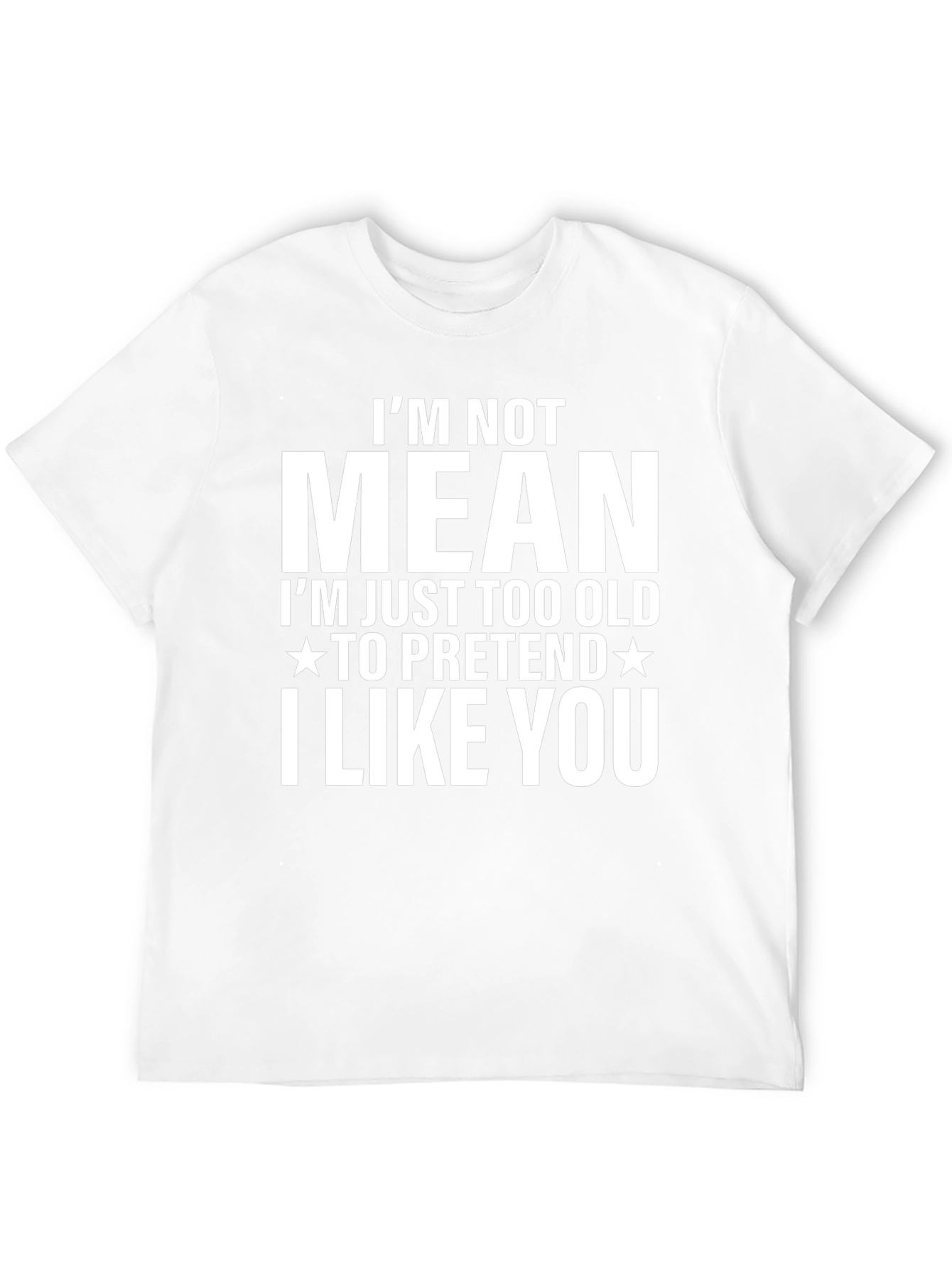 Funny Im Not Mean Graphic T-Shirt