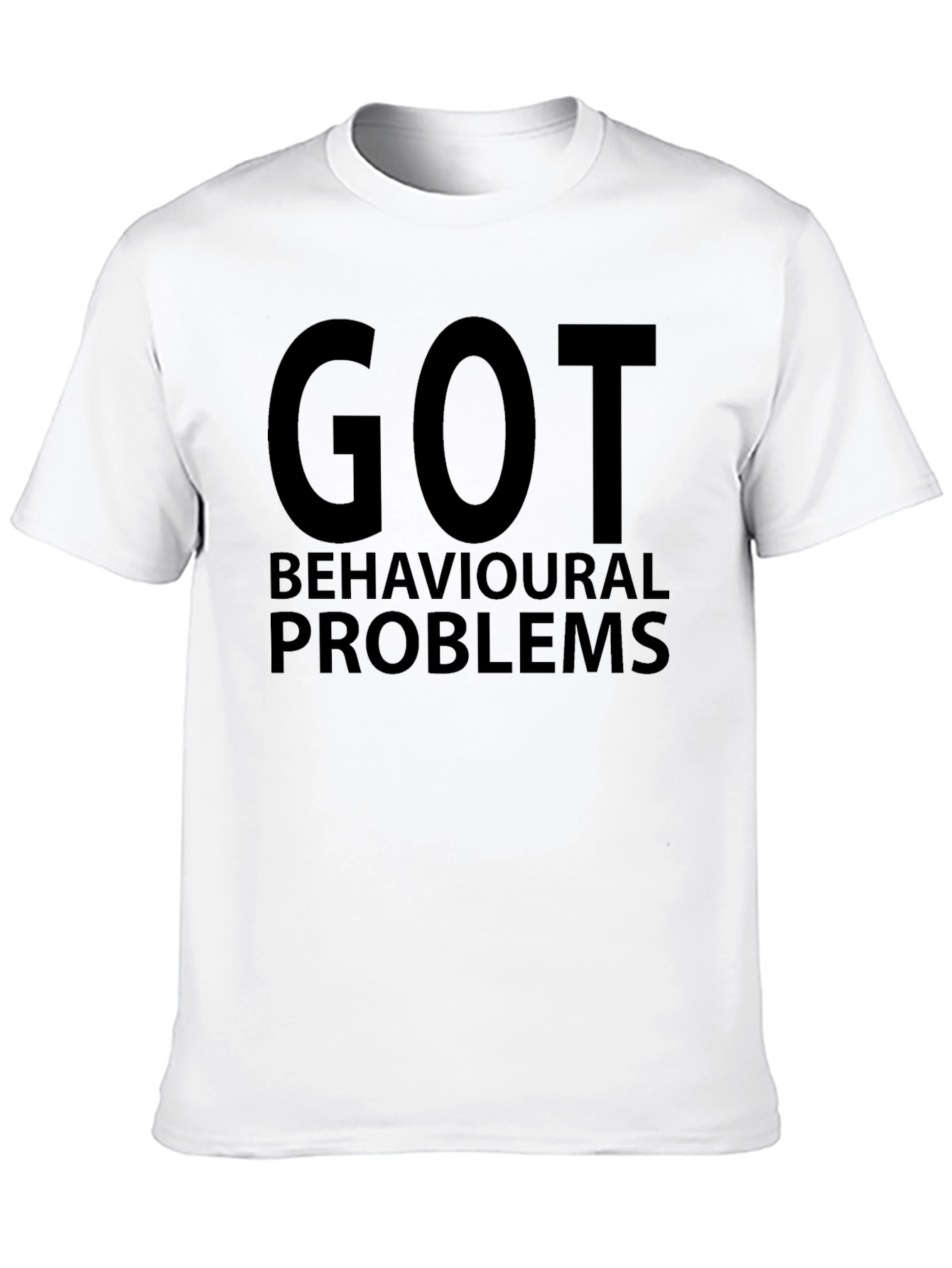 Got Behavioural Problems Mens Black T-Shirt