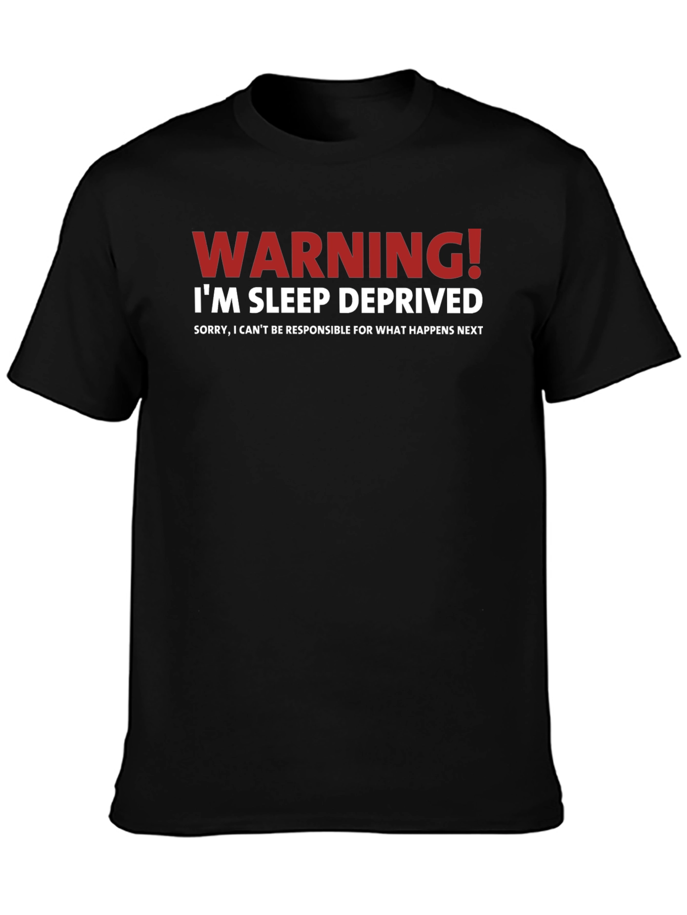 Warning! Im Sleep Deprived T-Shirt Funny Slogan Tee