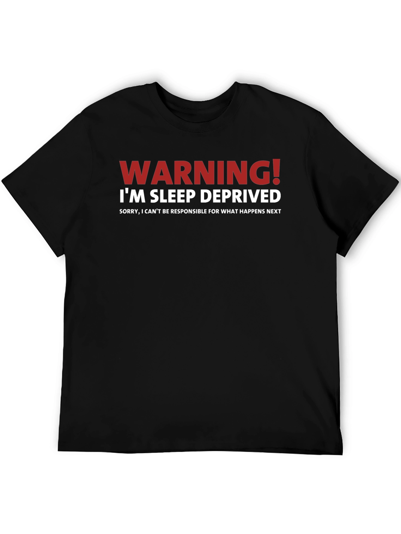 Warning! Im Sleep Deprived T-Shirt Funny Slogan Tee