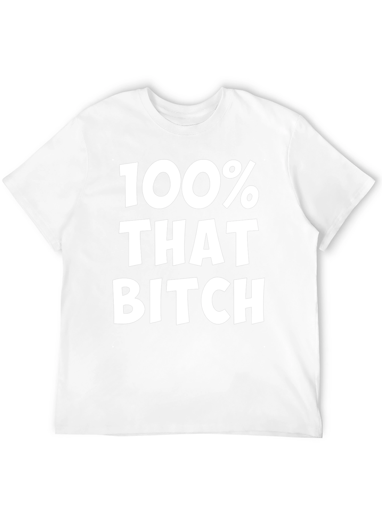 100% That Bitch Black Graphic Tee