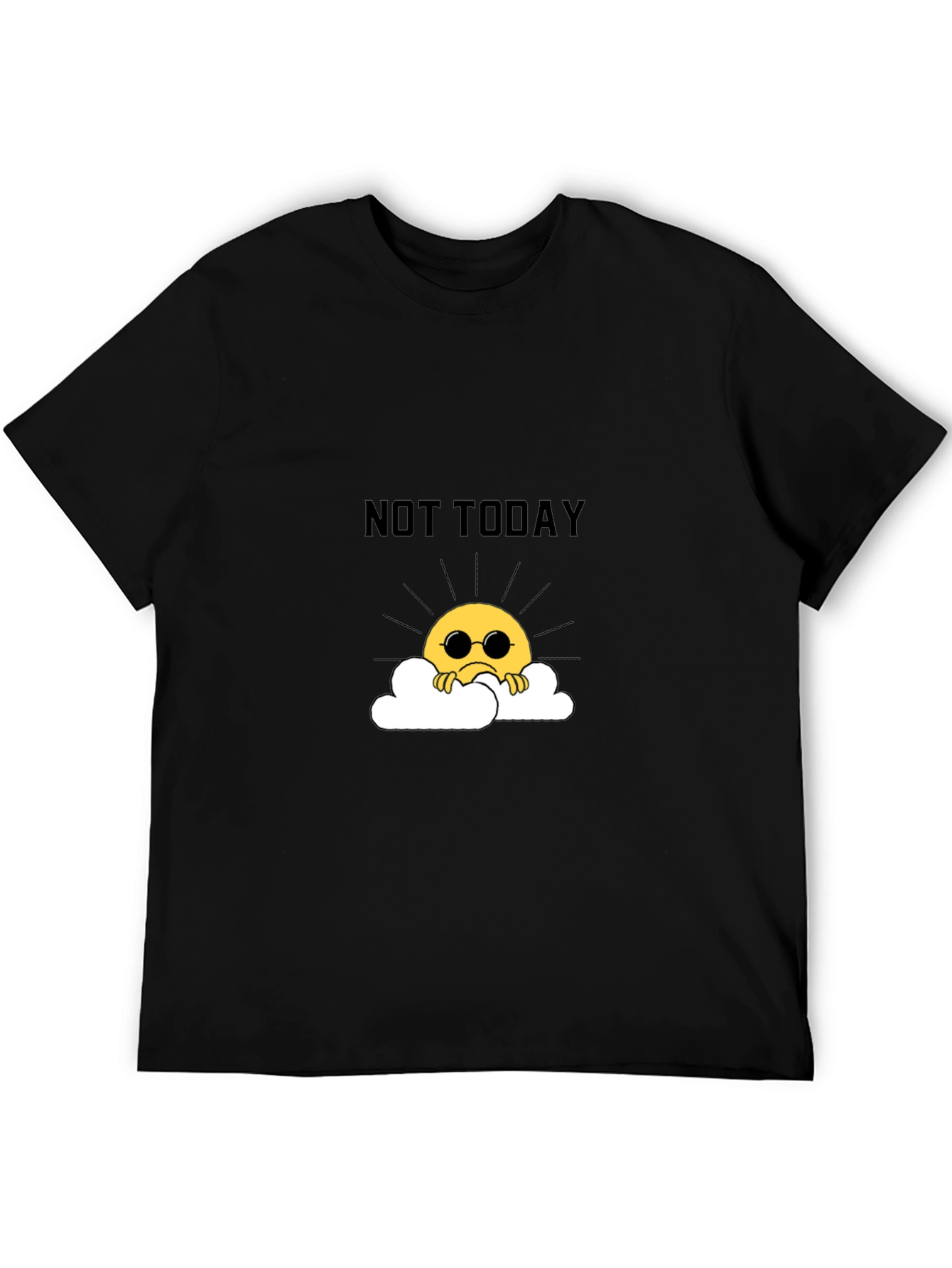 Not Today Funny Graphic T-Shirt