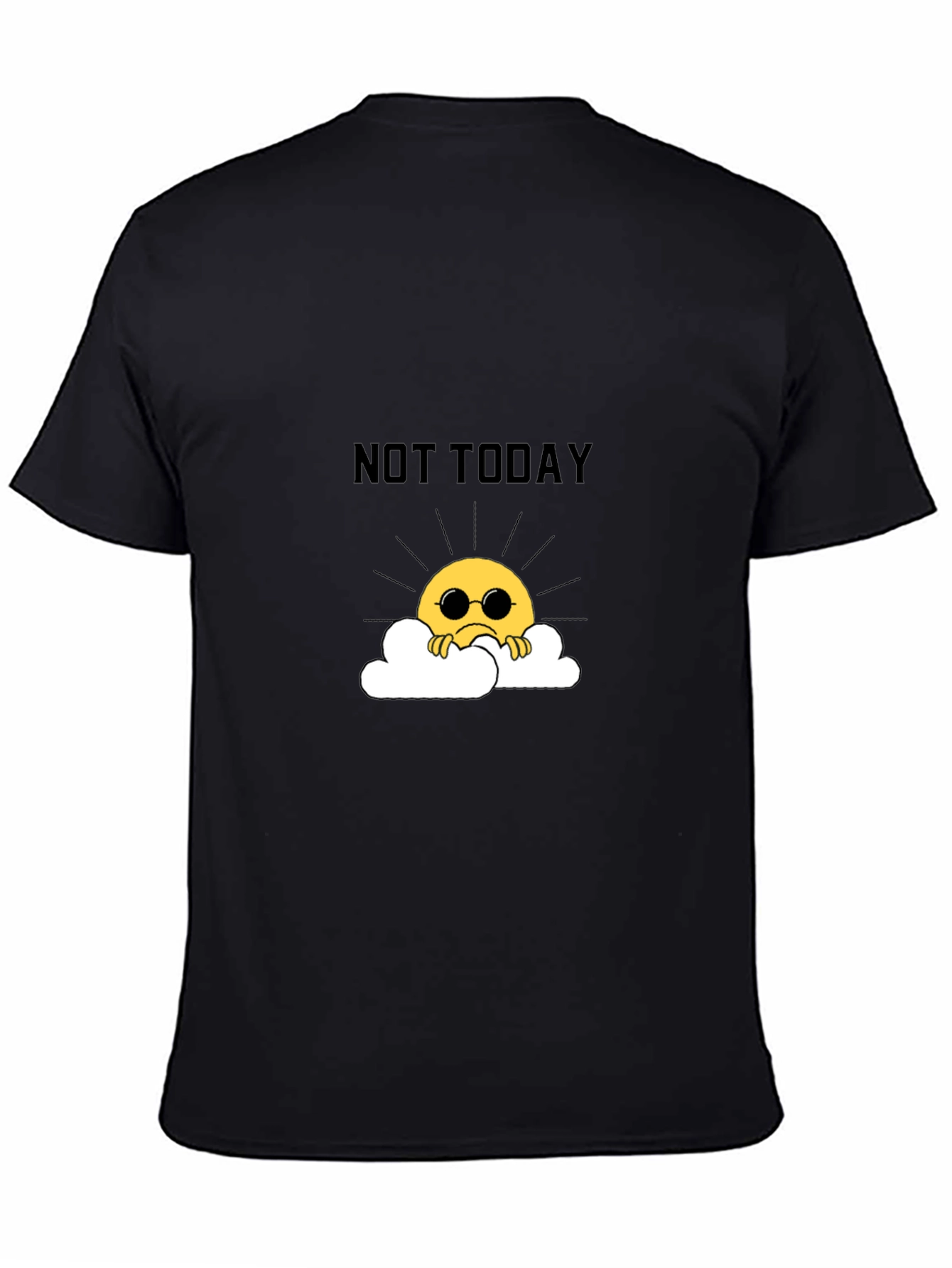 Not Today Funny Graphic T-Shirt