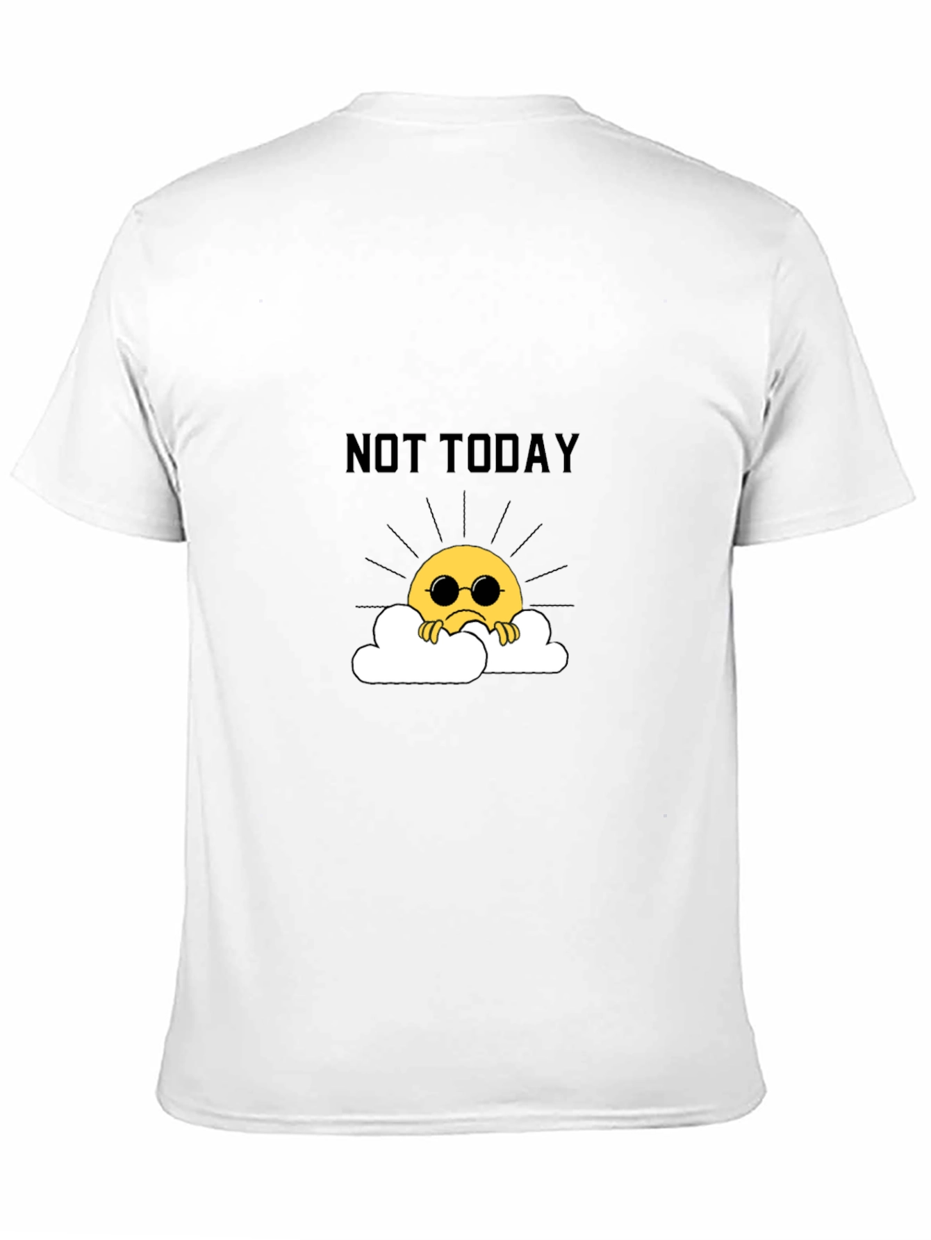 Not Today Funny Graphic T-Shirt