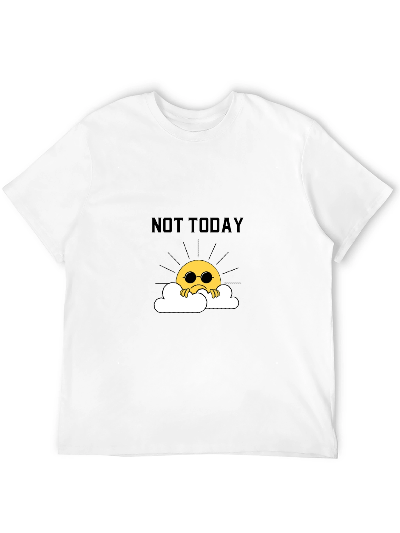 Not Today Funny Graphic T-Shirt