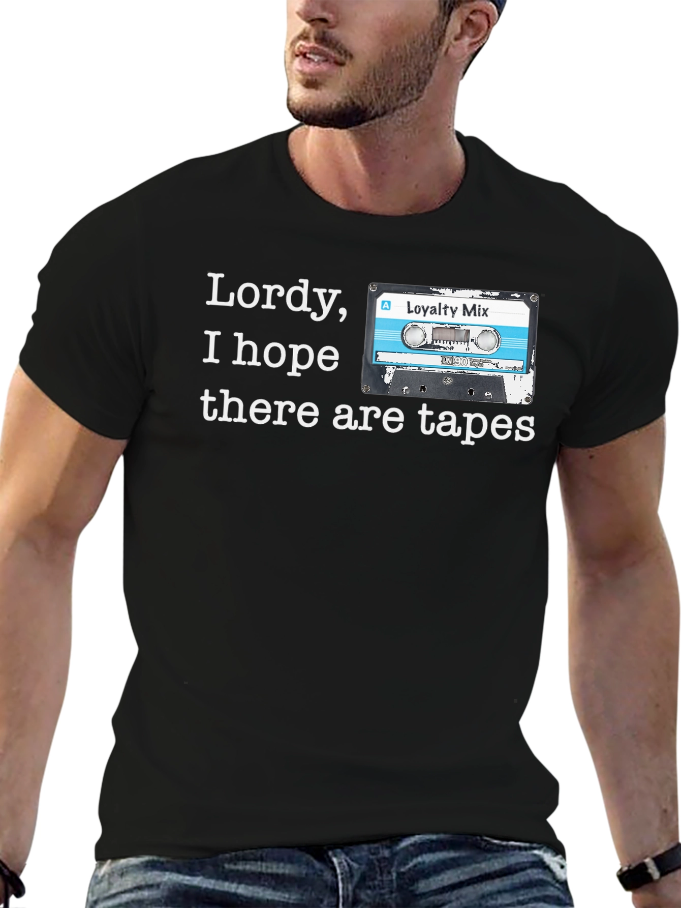 Lordy I Hope There Are Tapes T-Shirt