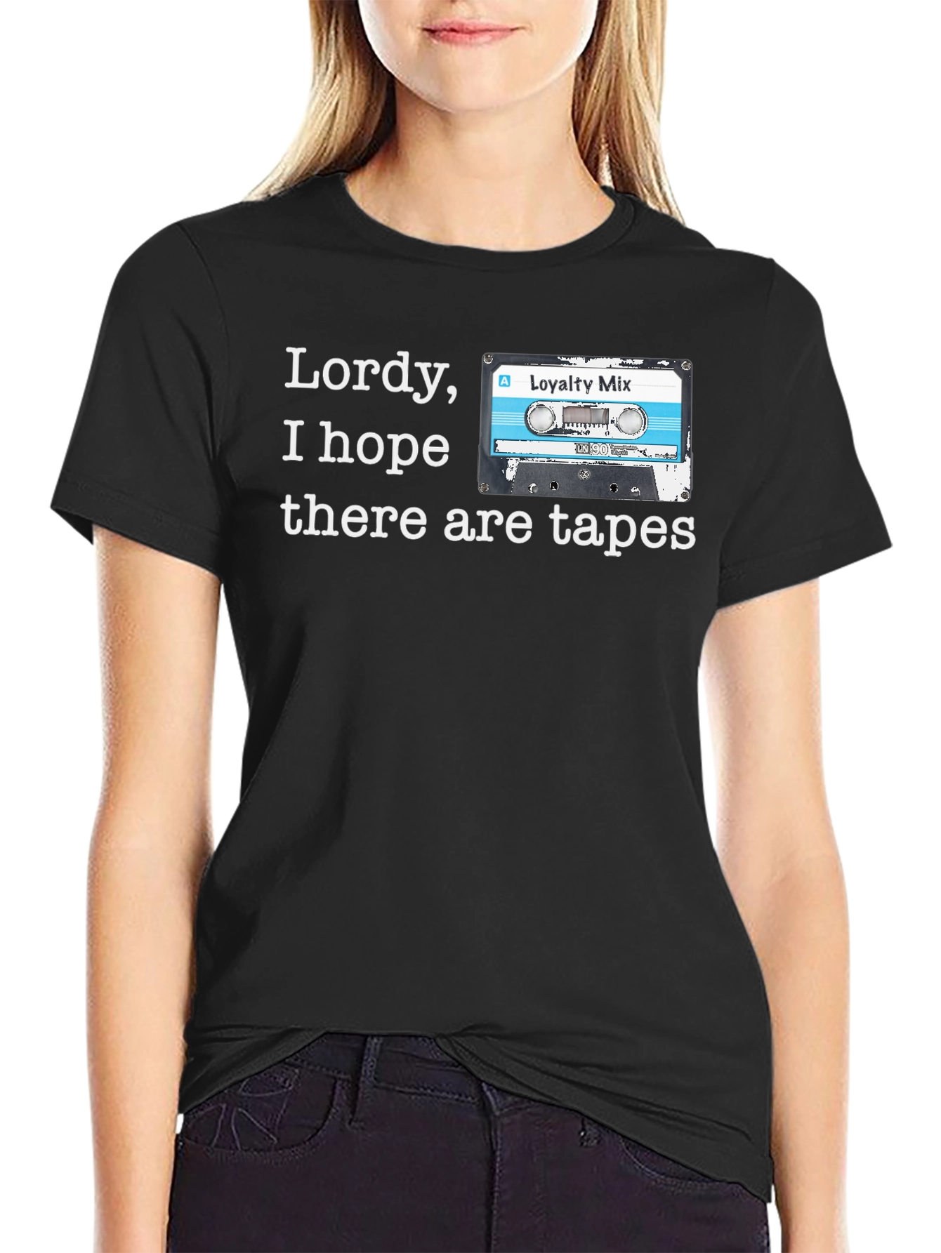 Lordy I Hope There Are Tapes T-Shirt