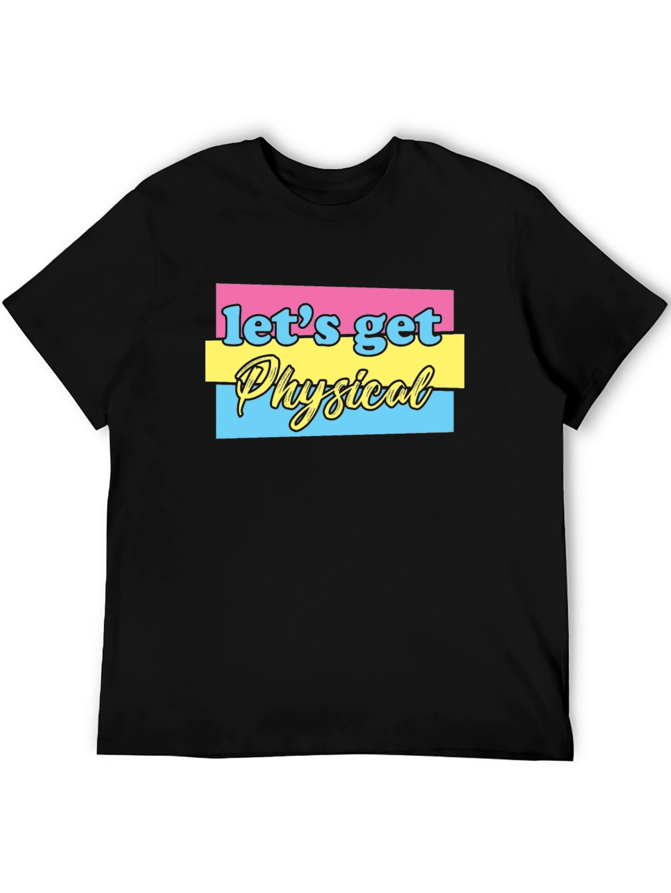 Lets Get Physical Graphic T-Shirt