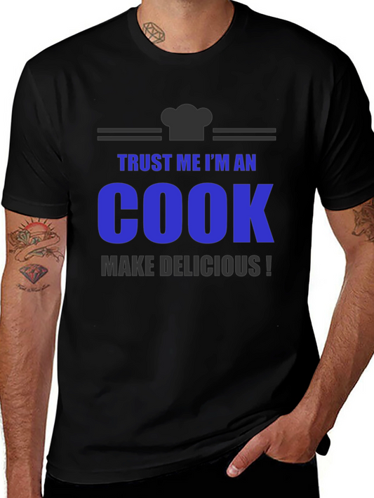 Trust Me Im An Cook T-Shirt - Make Delicious! - Gift Idea