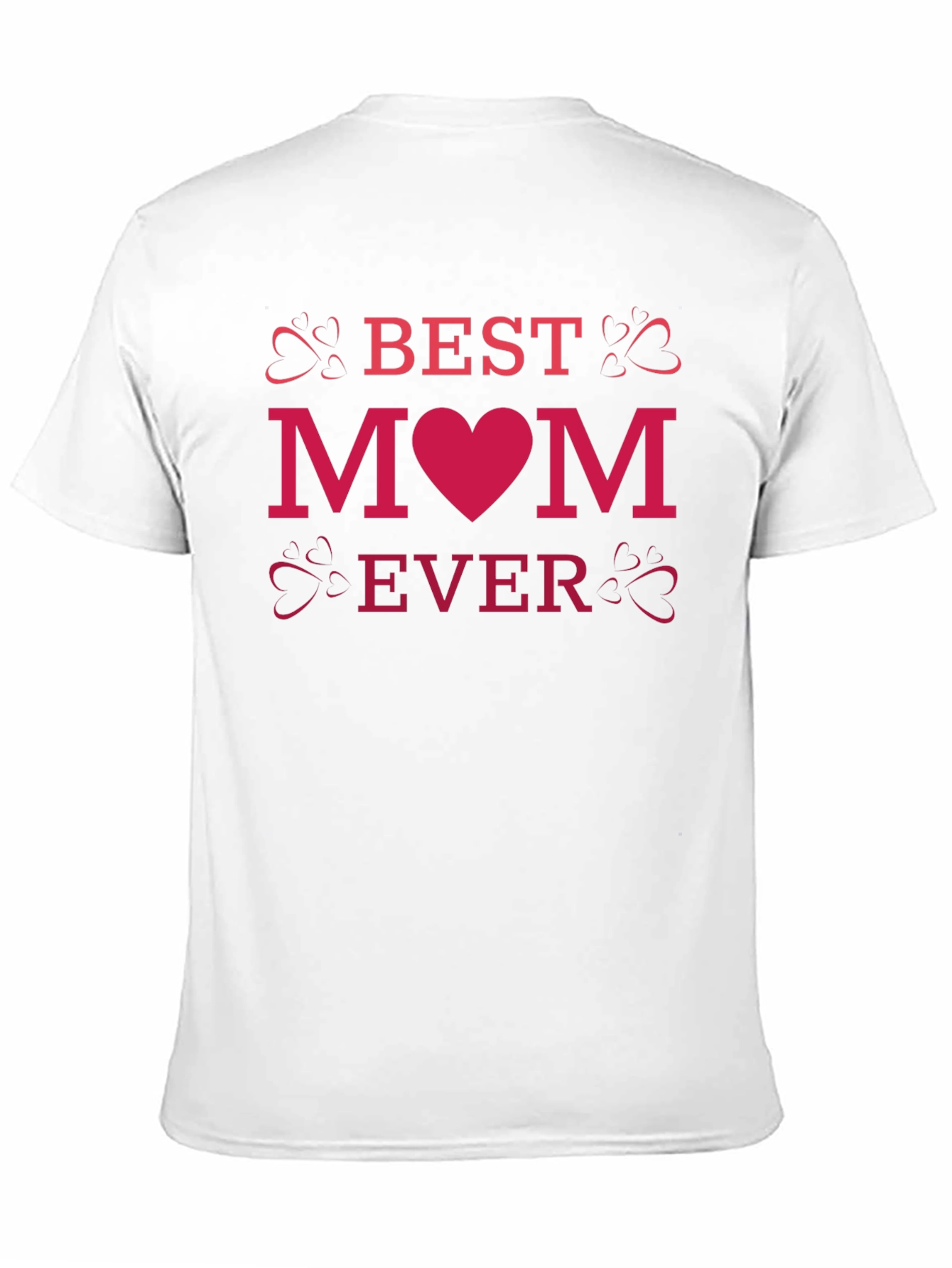 Best Mom Ever T-Shirt - Heart Design
