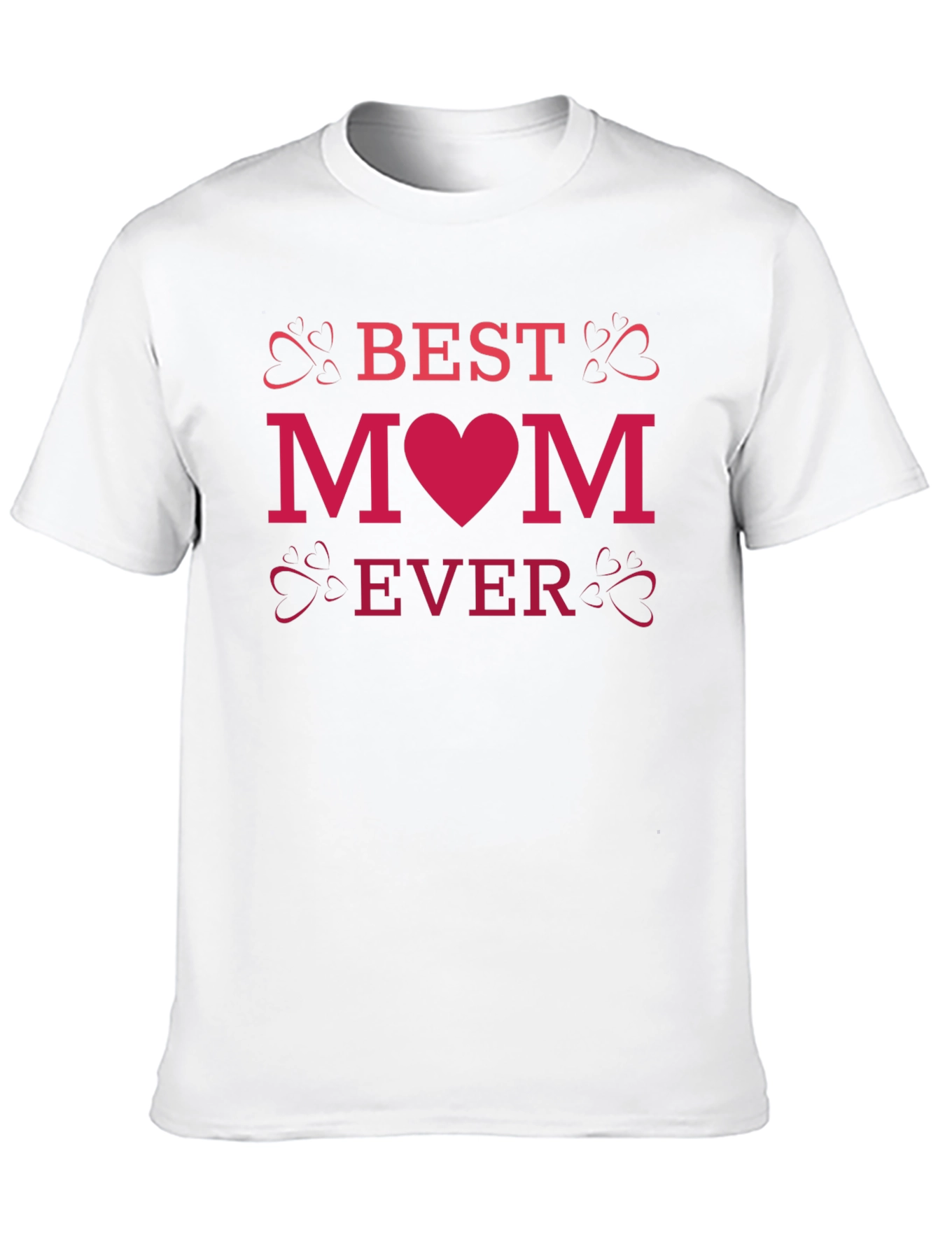 Best Mom Ever T-Shirt - Heart Design