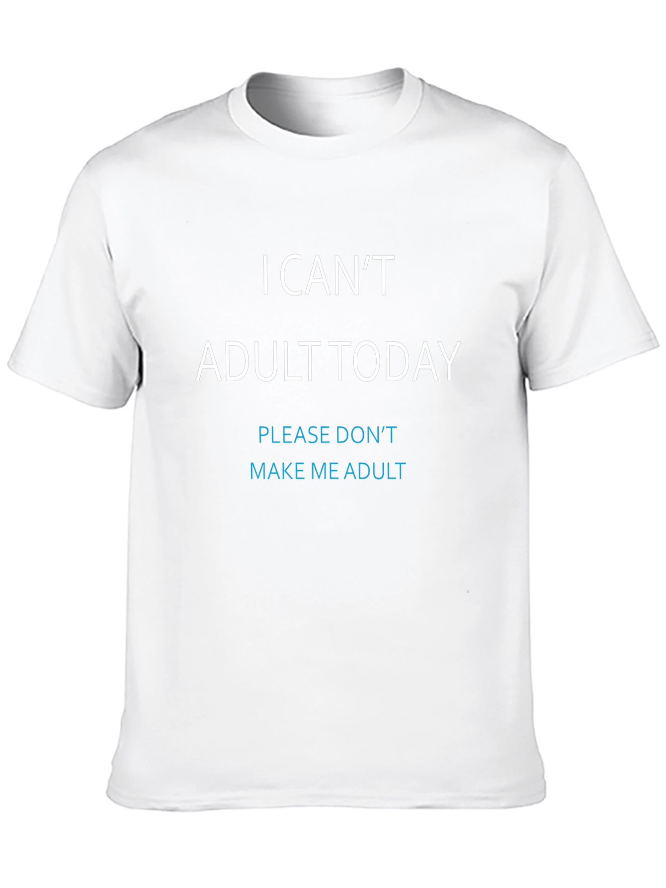 I Cant Adult Today T-Shirt - Black