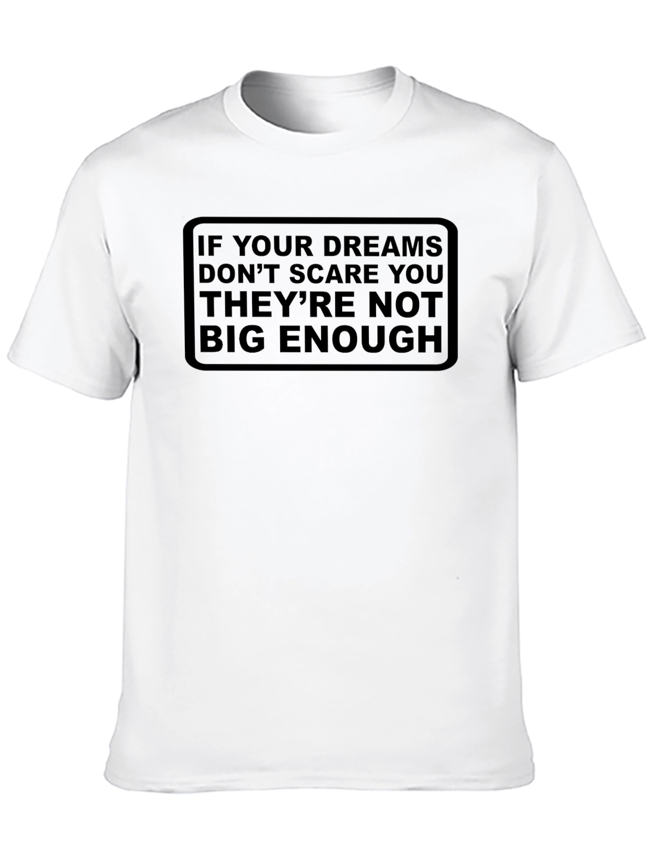 Motivational T-Shirt: Big Dreams Bold Style