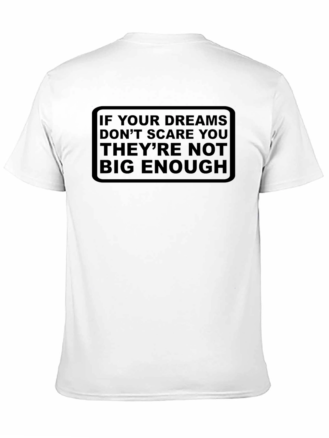Motivational T-Shirt: Big Dreams Bold Style
