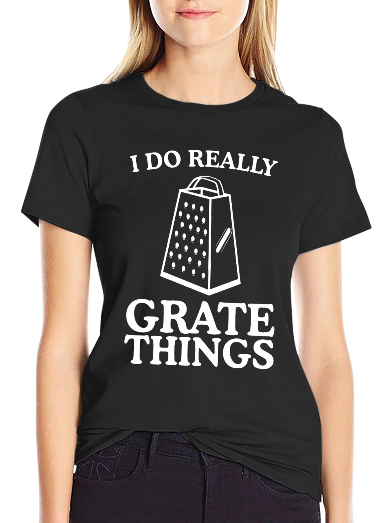 I Do Really Grate Things Black Graphic Tee