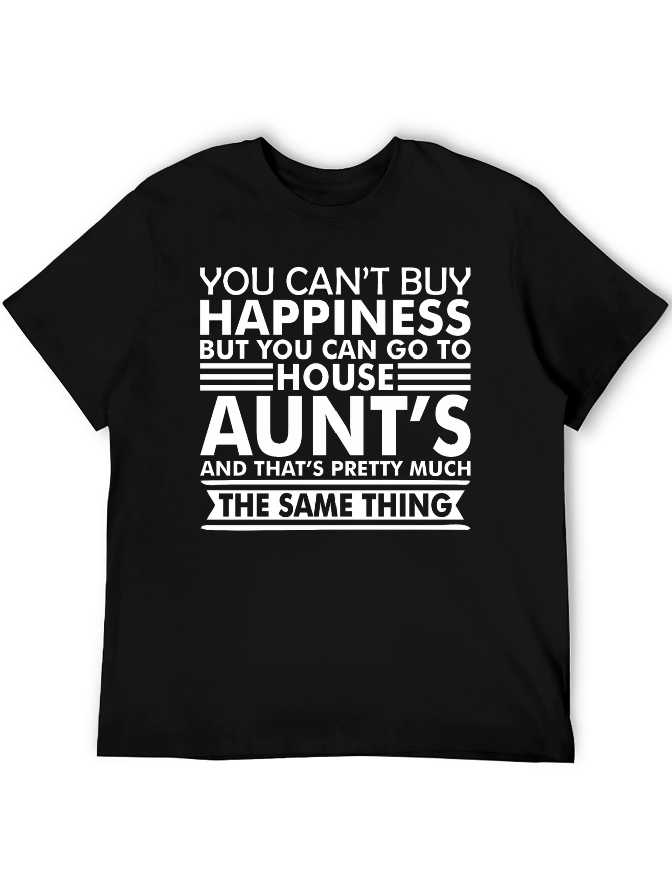 Funny Aunts House T-Shirt - Happiness Alternative Tee