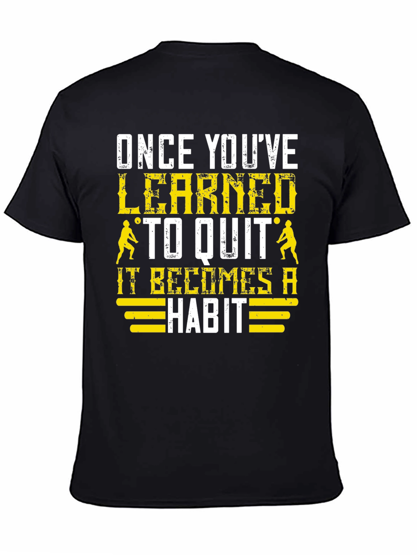 Learned to Quit T-Shirt: Volleyball Player Motivation