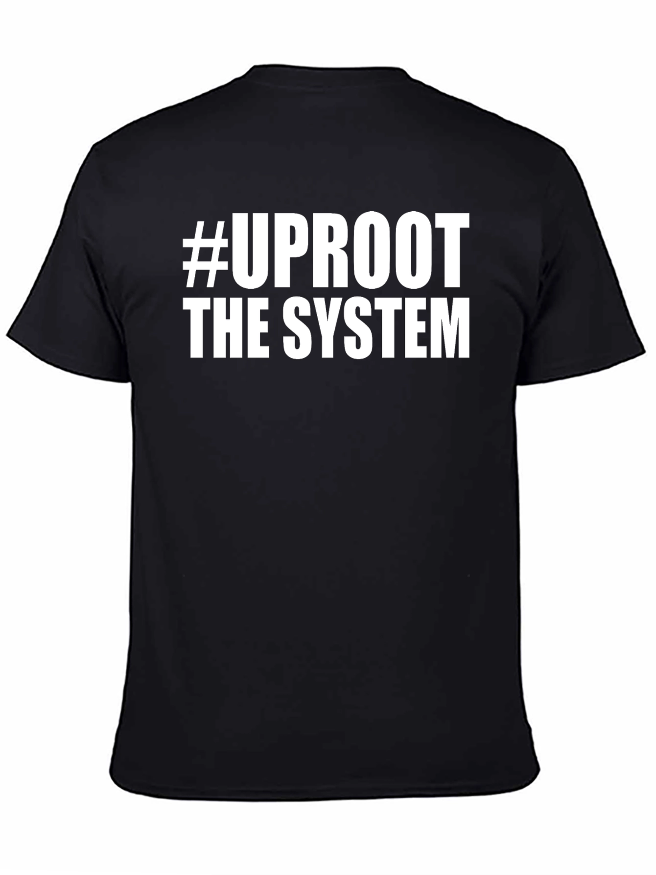 #UPROOT THE SYSTEM Graphic Tee - Bold Statement T-Shirt