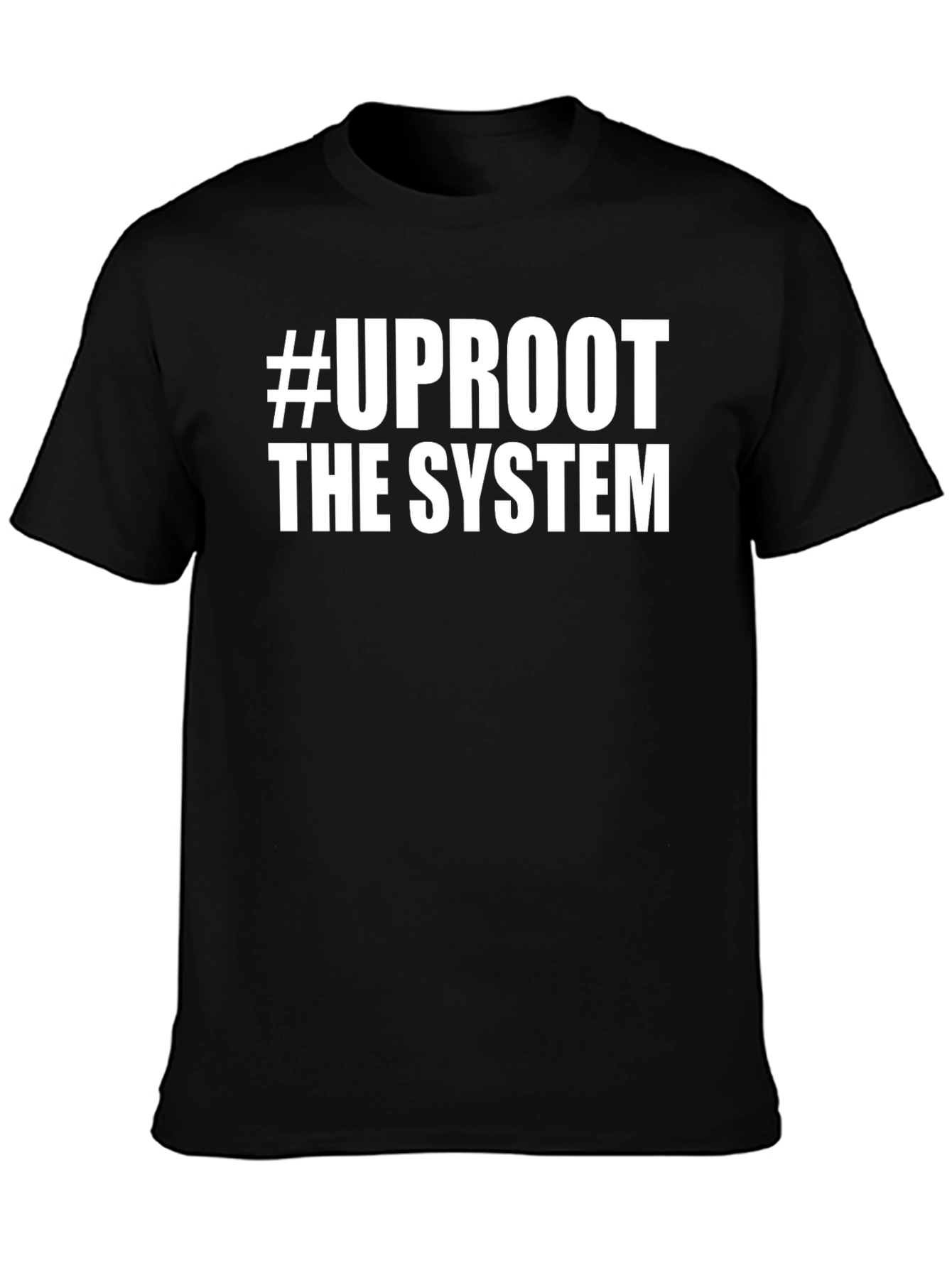 #UPROOT THE SYSTEM Graphic Tee - Bold Statement T-Shirt