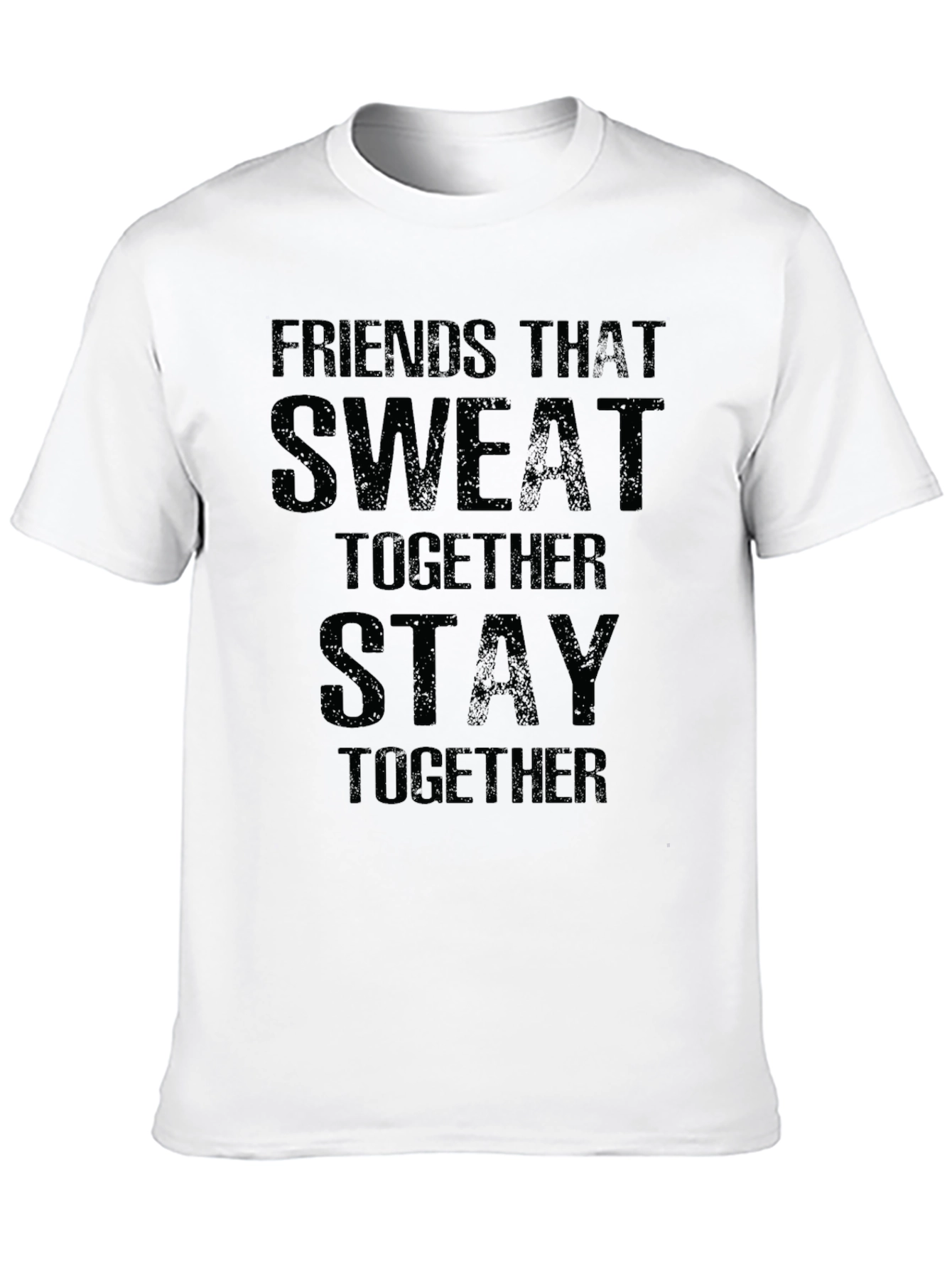 Friends That Sweat Together T-Shirt