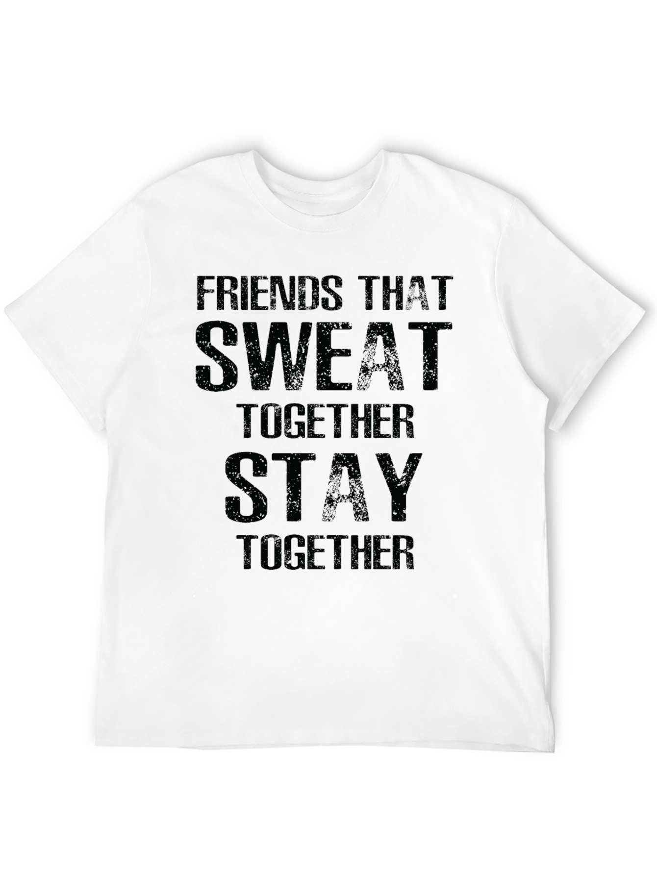 Friends That Sweat Together T-Shirt