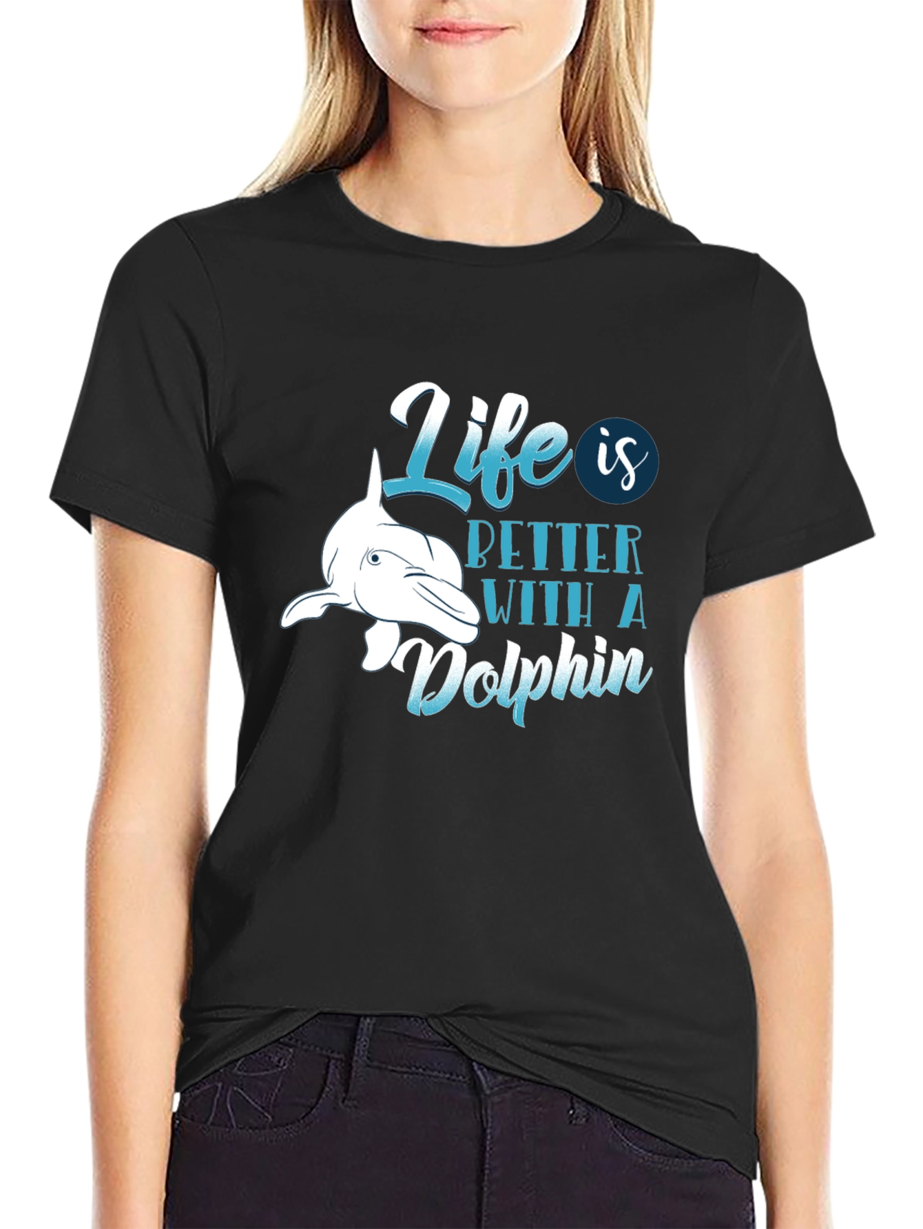 Life is Better with a Dolphin T-Shirt