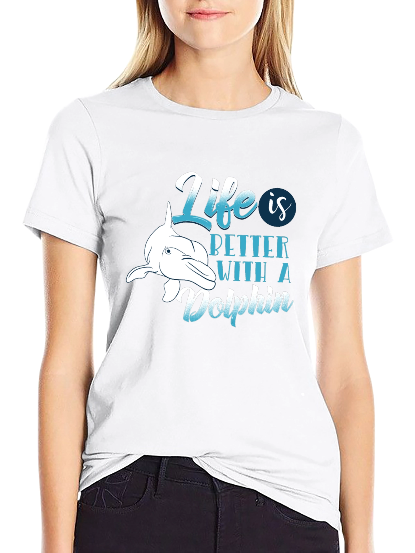 Life is Better with a Dolphin T-Shirt