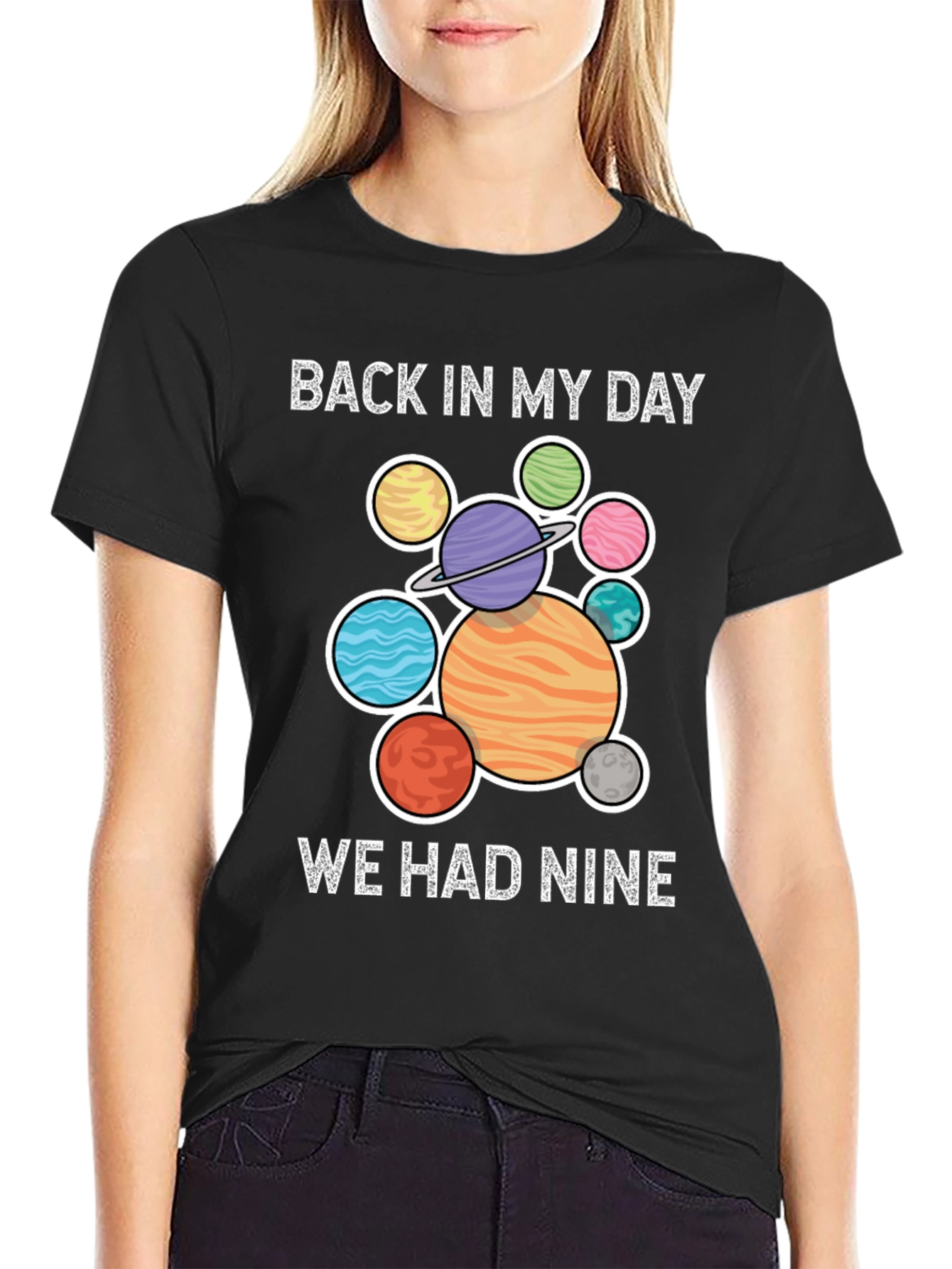 Back In My Day We Had Nine Planets T-Shirt