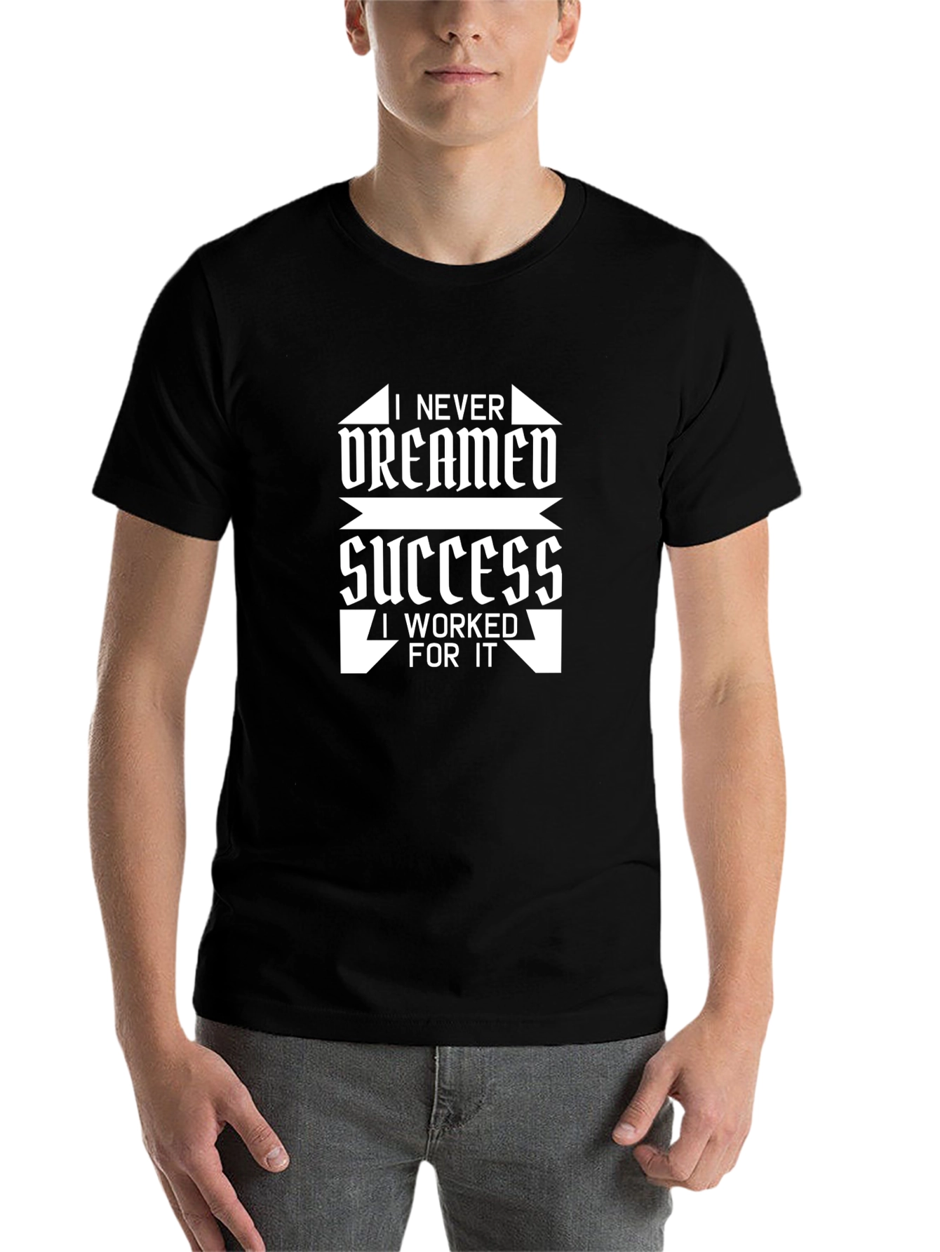 I Never Dreamed Success T-Shirt - Motivational Graphic Tee