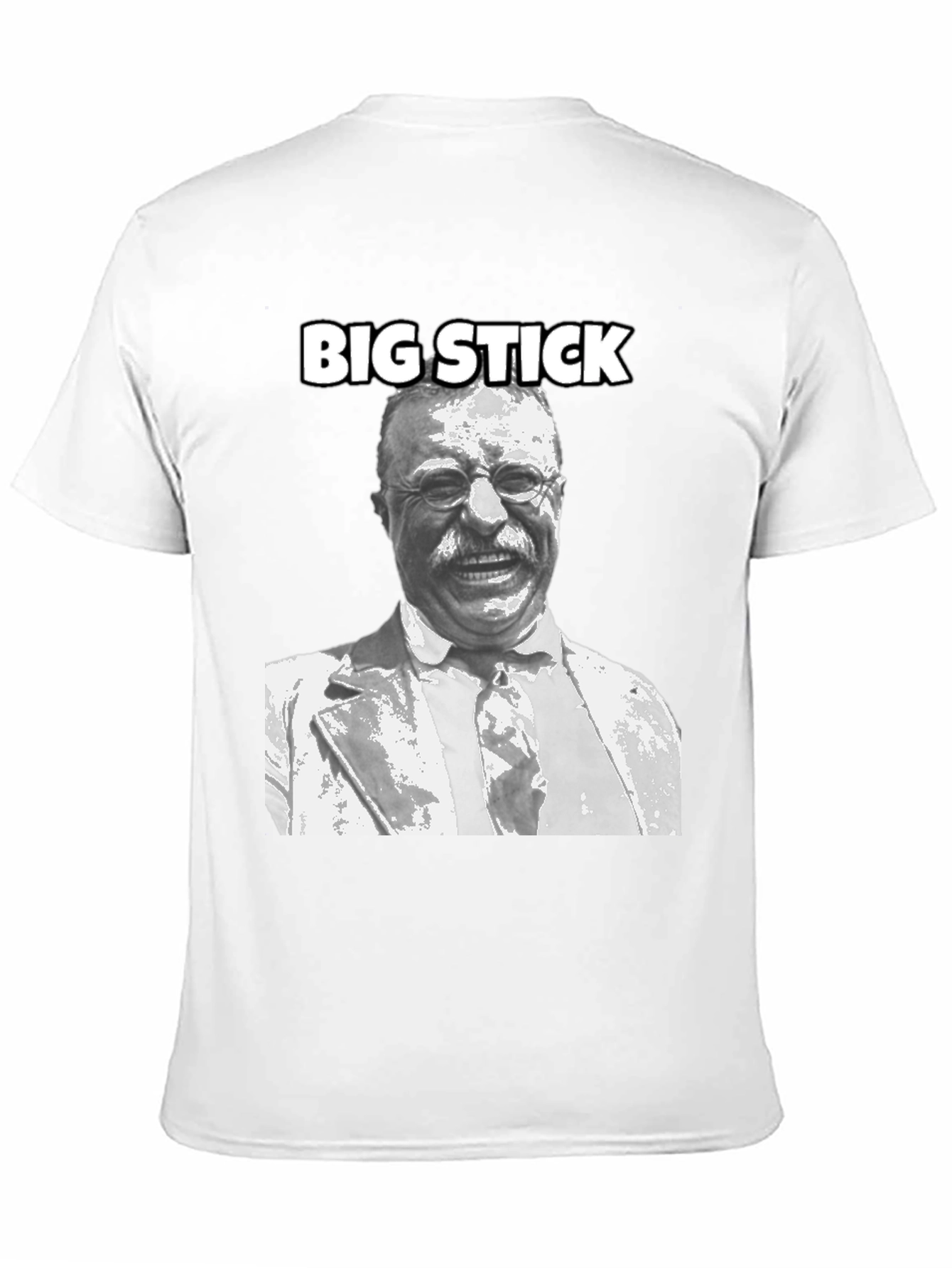 Theodore Roosevelt Big Stick T-Shirt