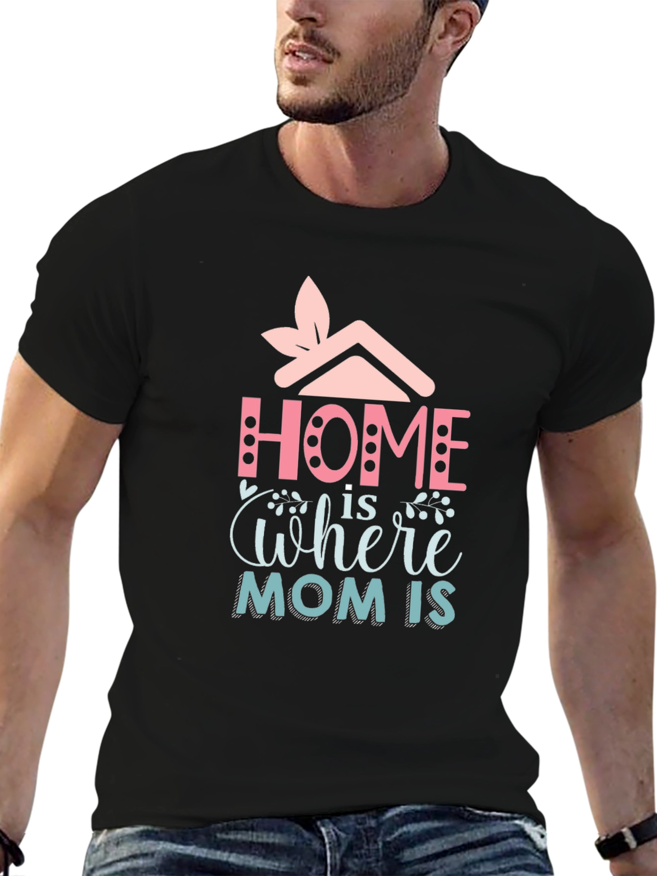 Home is Where Mom Is - Graphic Tee