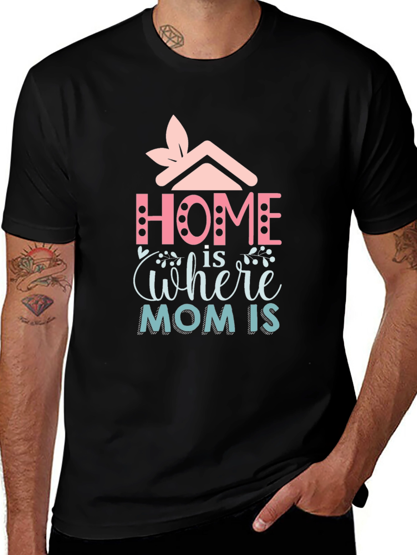 Home is Where Mom Is - Graphic Tee